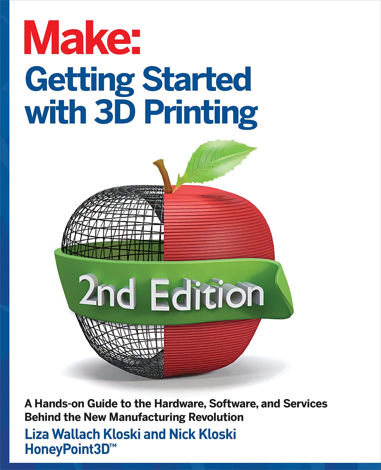 Getting Started with 3D Printing: A Hands-On Guide to the Hardware, Software, and Services That Make the 3D Printing Ecosystem book cover