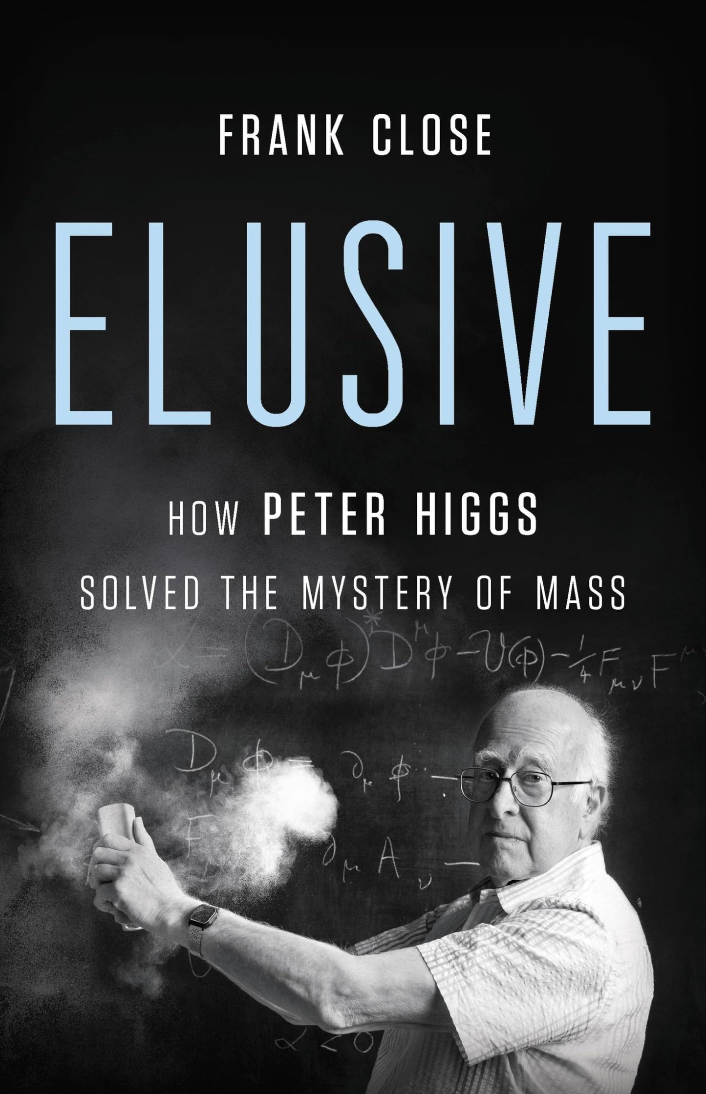Elusive: How Peter Higgs Solved the Mystery of Mass book cover