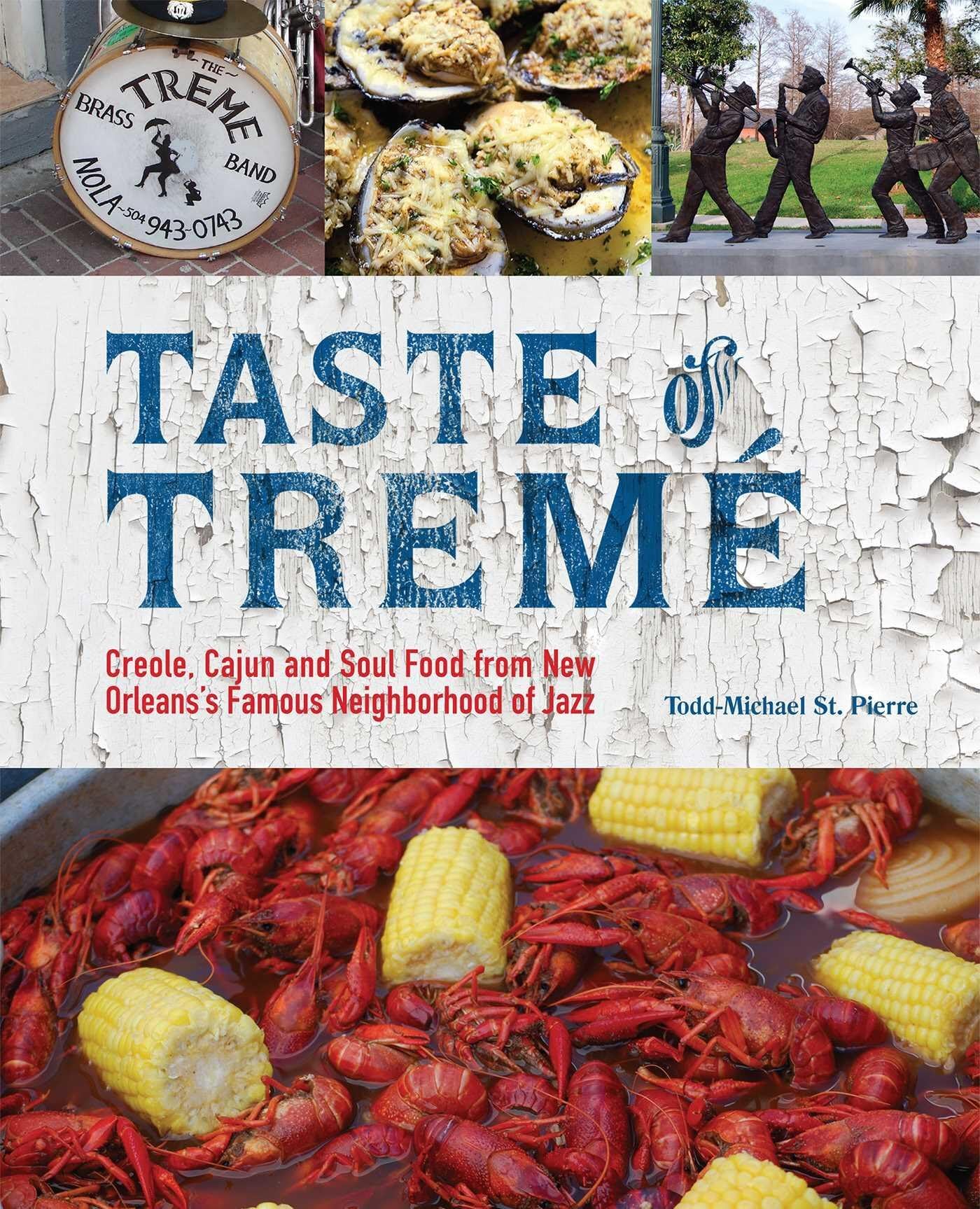 Taste of Tremé: Creole, Cajun, and Soul Food from New Orleans' Famous Neighborhood of Jazz book cover