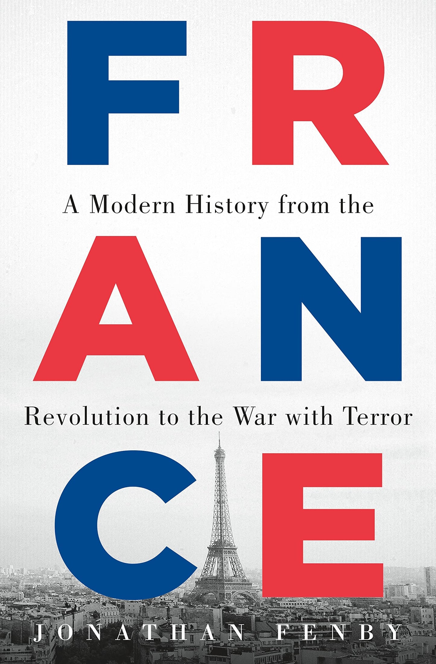 France: A Modern History from the Revolution to the War with Terror book cover
