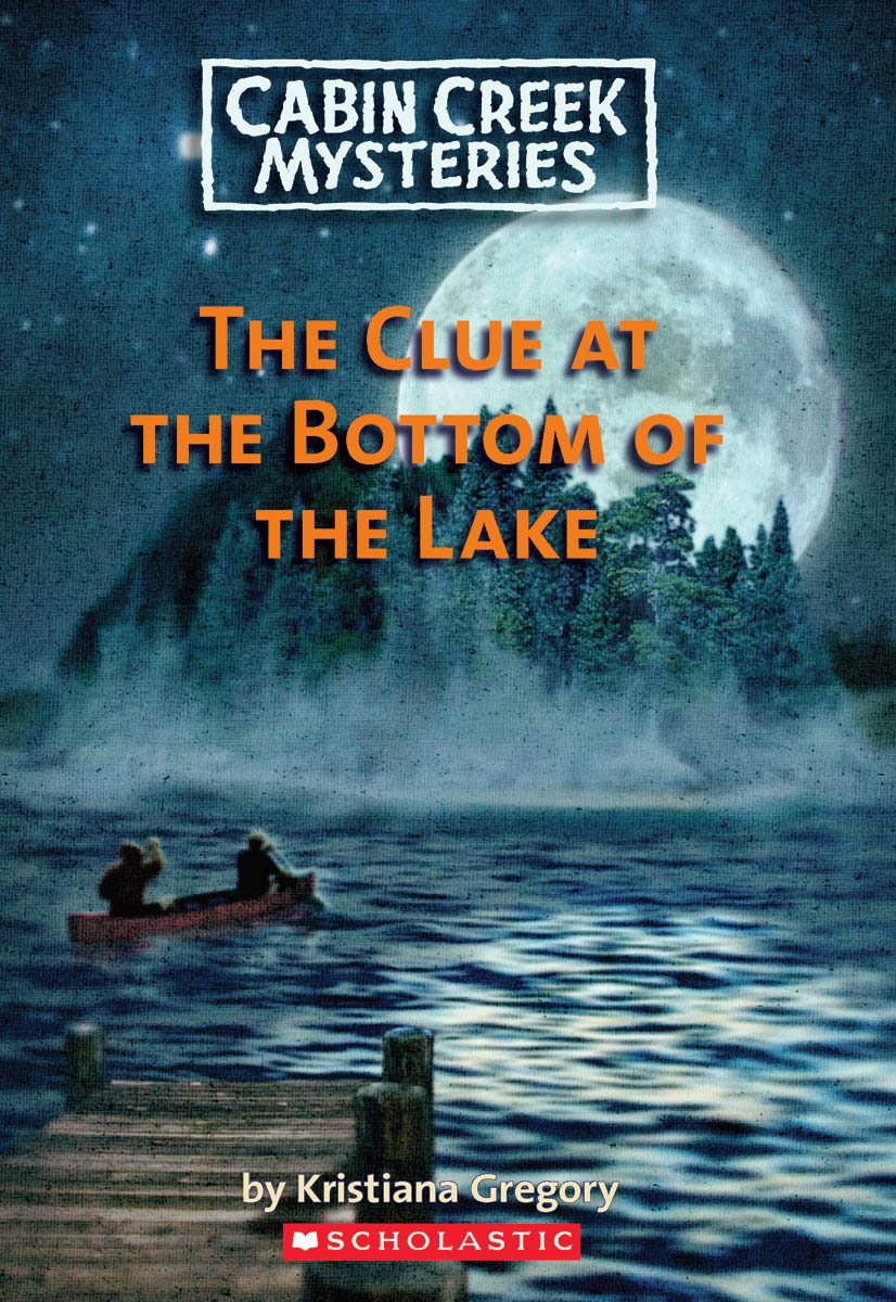 Cabin Creek Mysteries #2: The Clue at the Bottom of the Lake book cover