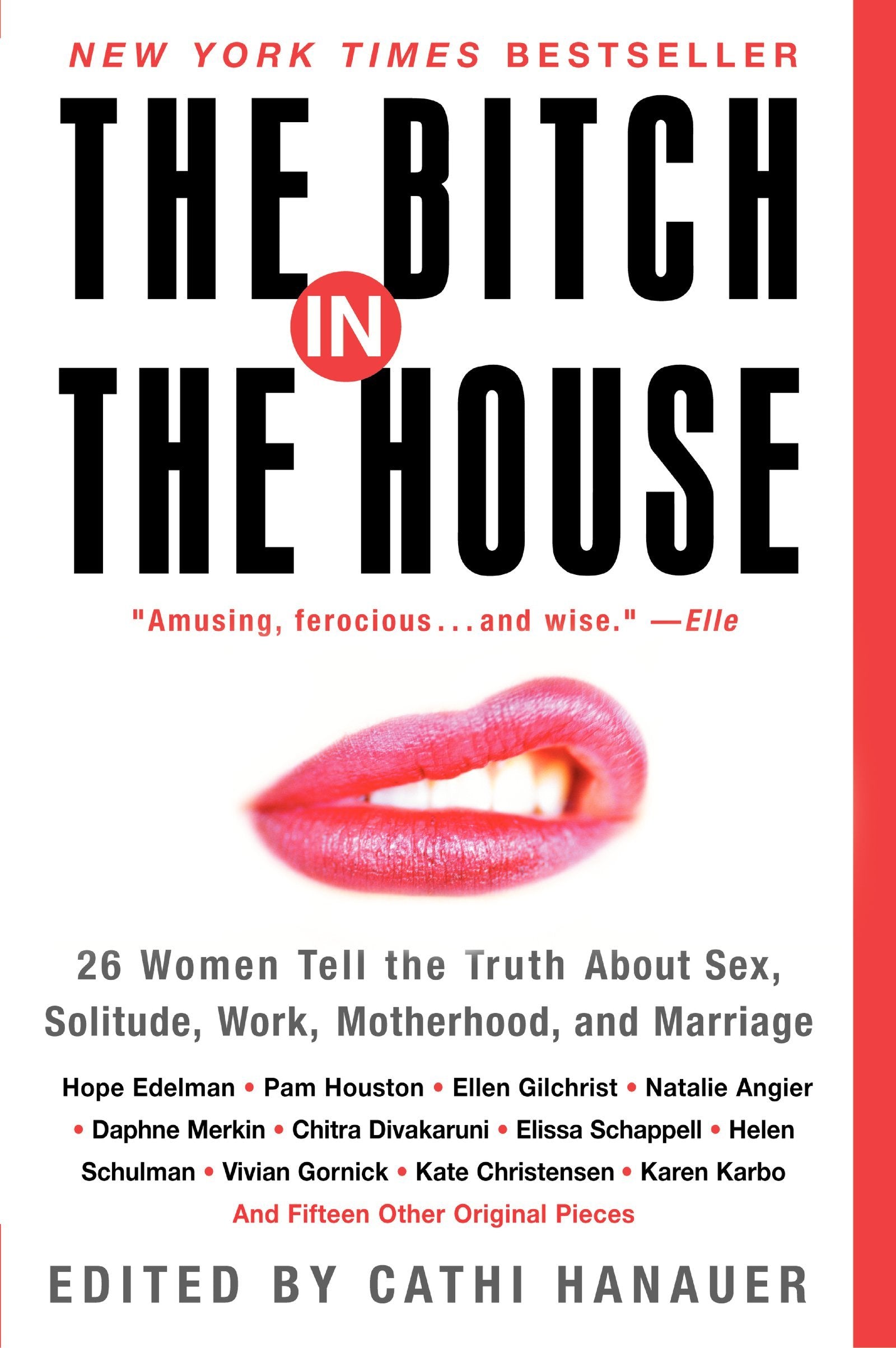 Bitch in the House: 26 Women Tell the Truth about Sex, Solitude, Work,  Motherhood, and Marriage – Roundabout Books