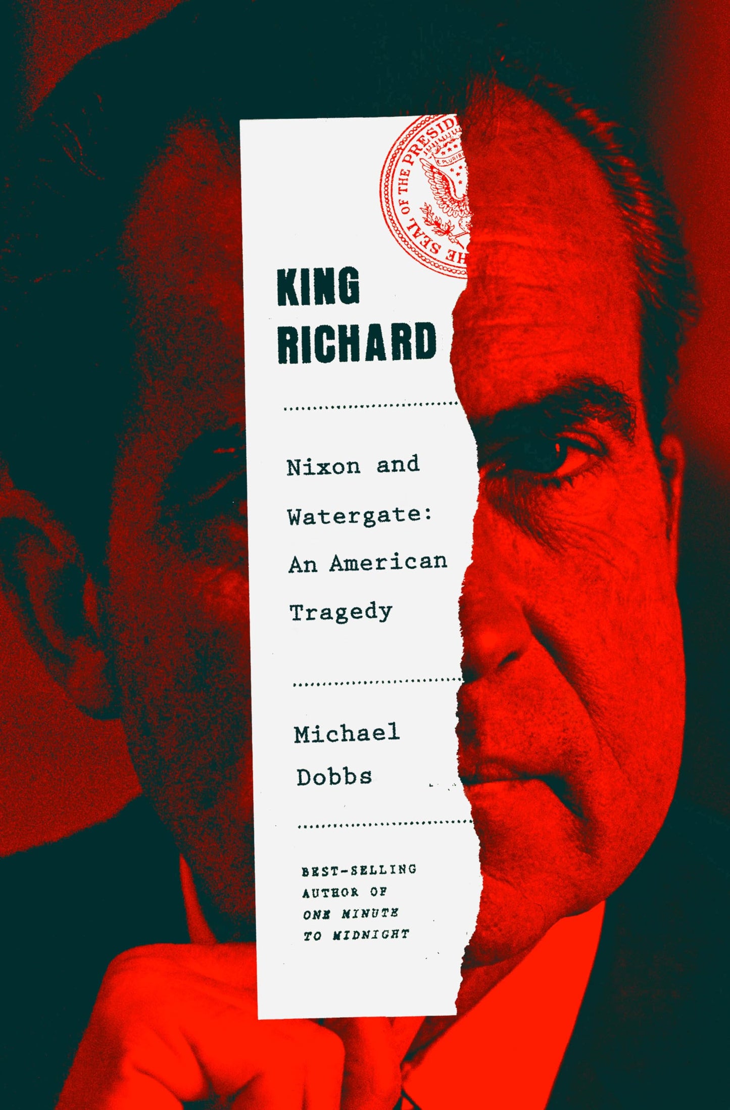 King Richard: Nixon and Watergate--An American Tragedy book cover