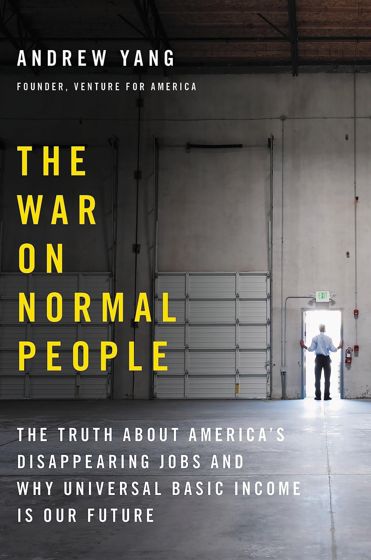 War on Normal People: The Truth about America's Disappearing Jobs and Why Universal Basic Income Is Our Future book cover