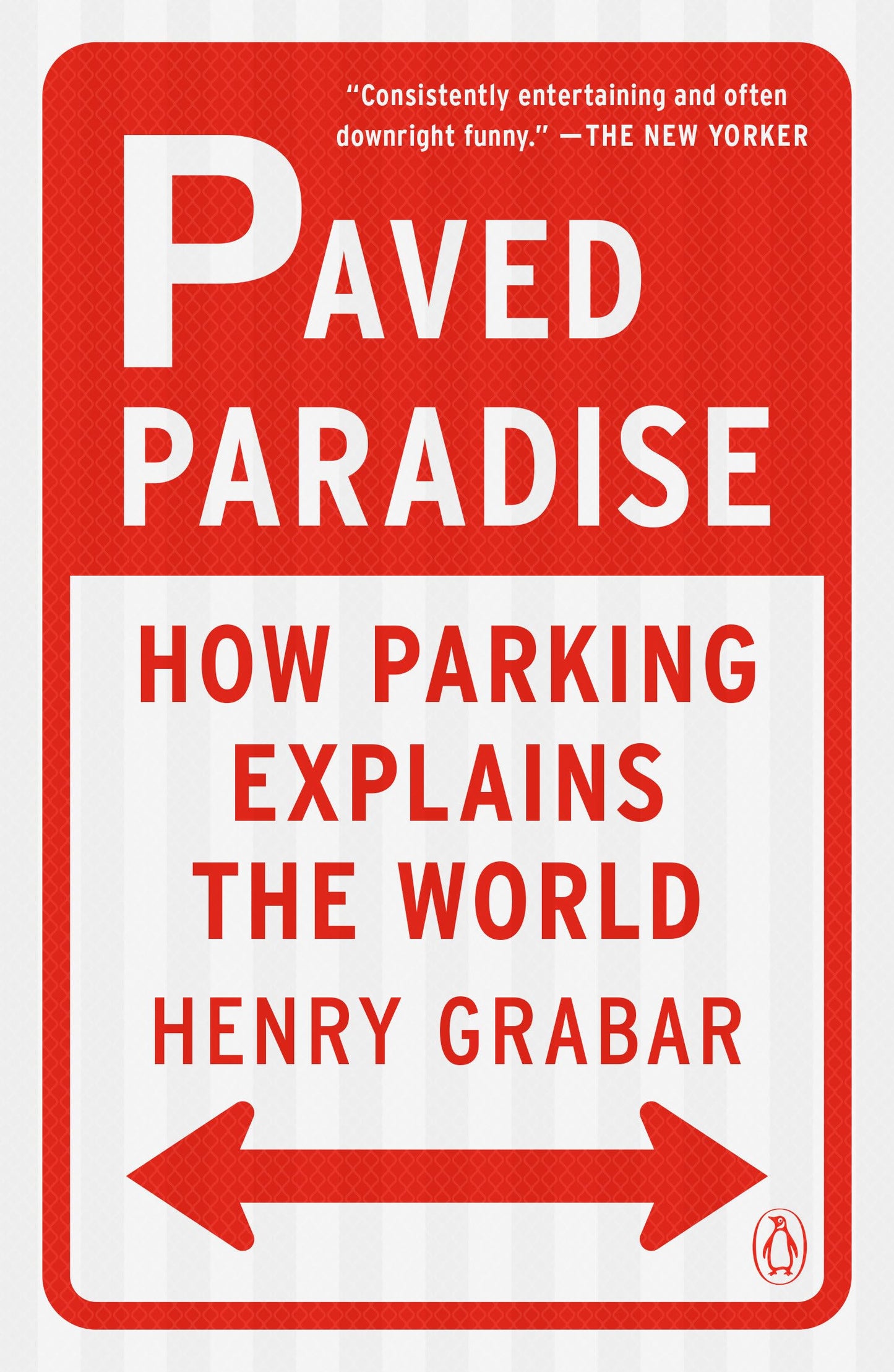 Paved Paradise: How Parking Explains the World book cover