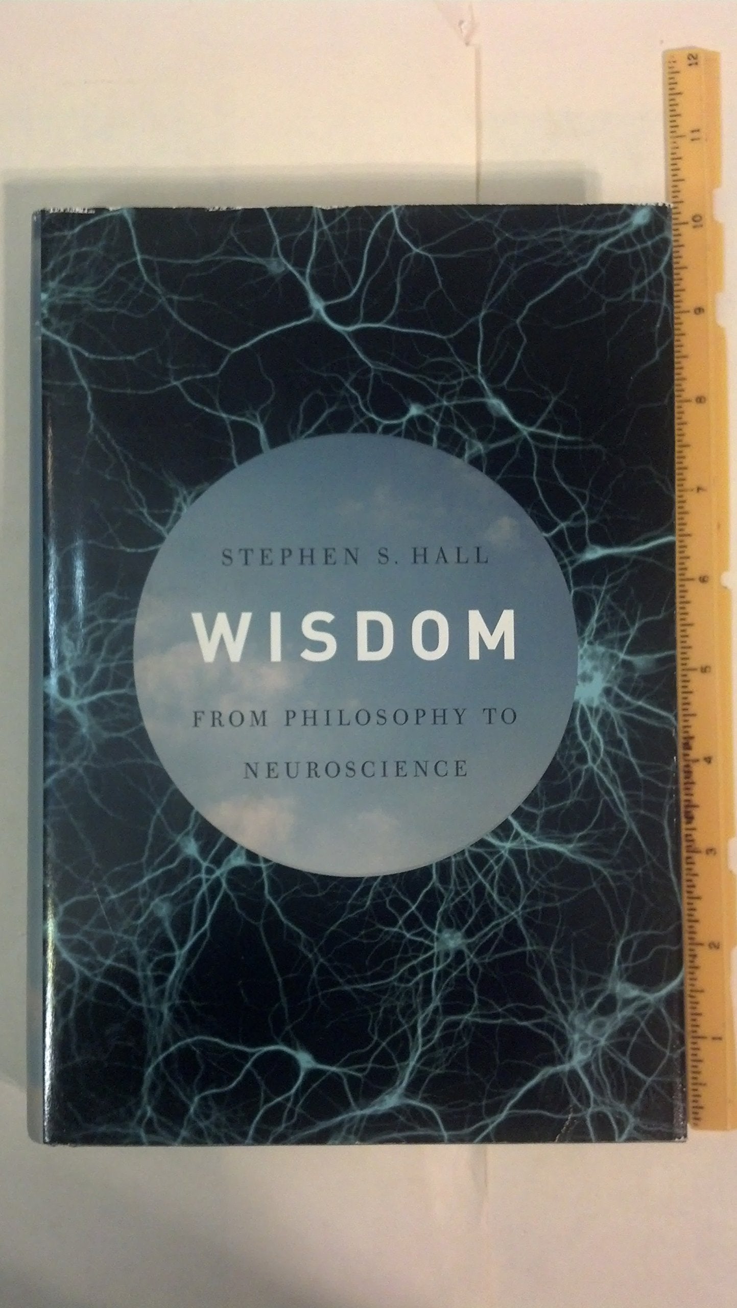 Wisdom: From Philosophy to Neuroscience