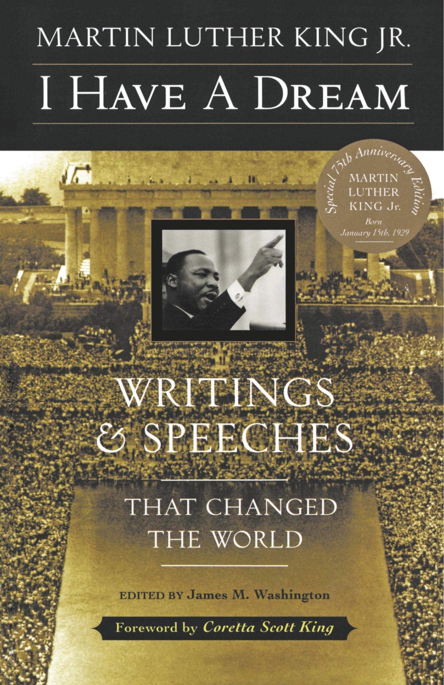 I Have a Dream - Special Anniversary Edition: Writings and Speeches That Changed the World (Anniversary) book cover