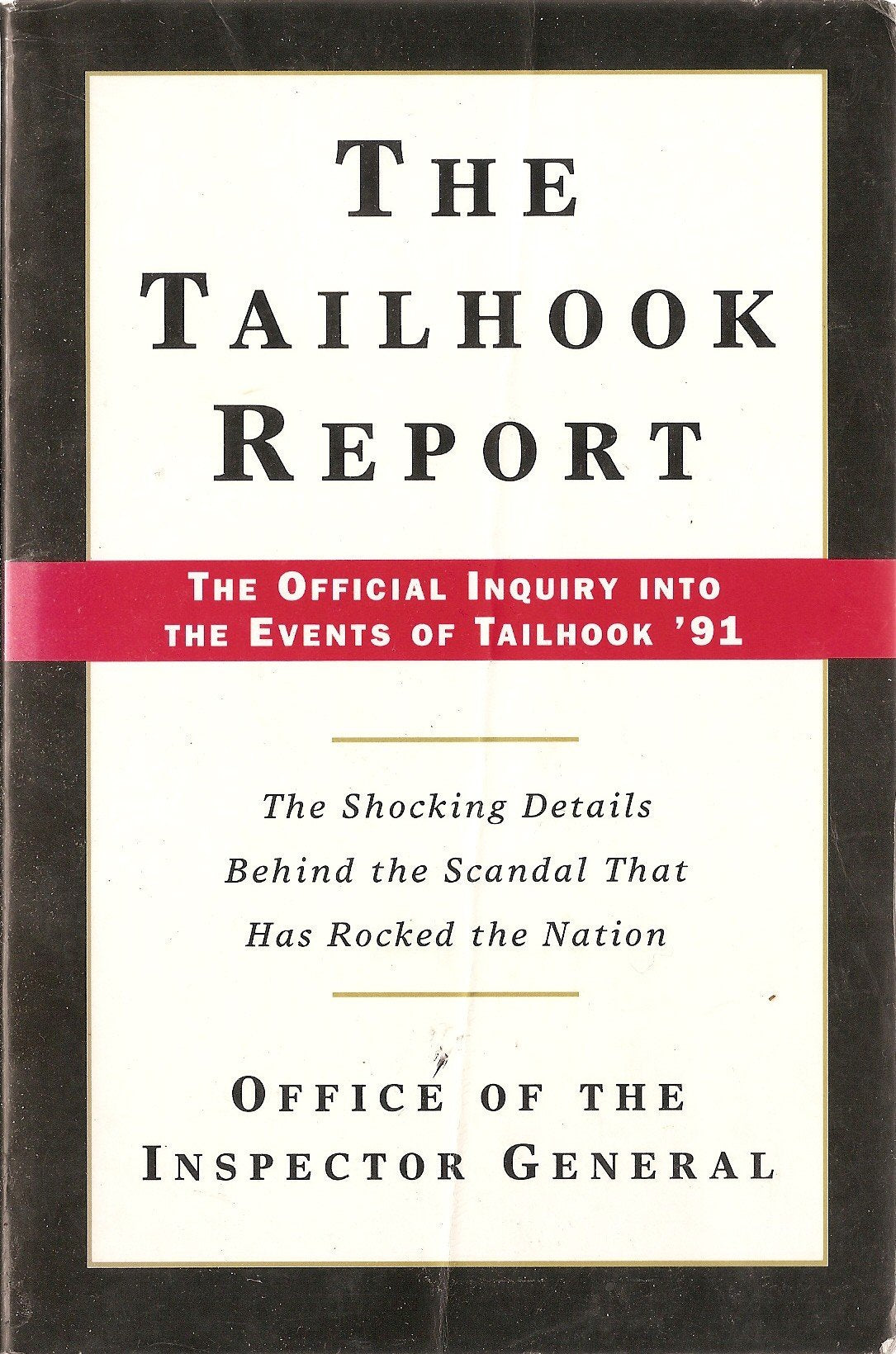 Tailhook Report: The Official Inquiry Into the Events of Tailhook '91 book cover