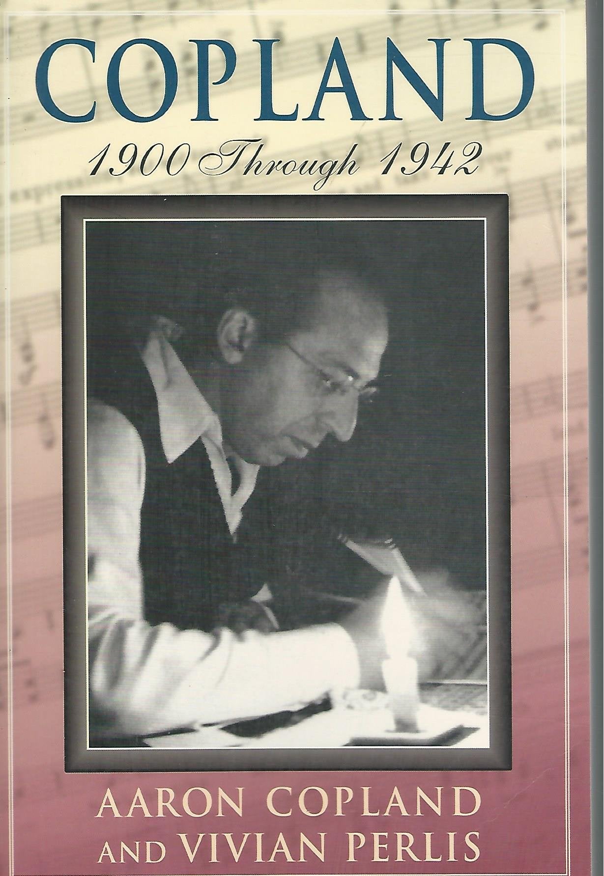 Copland: 1900 Through 1942 book cover