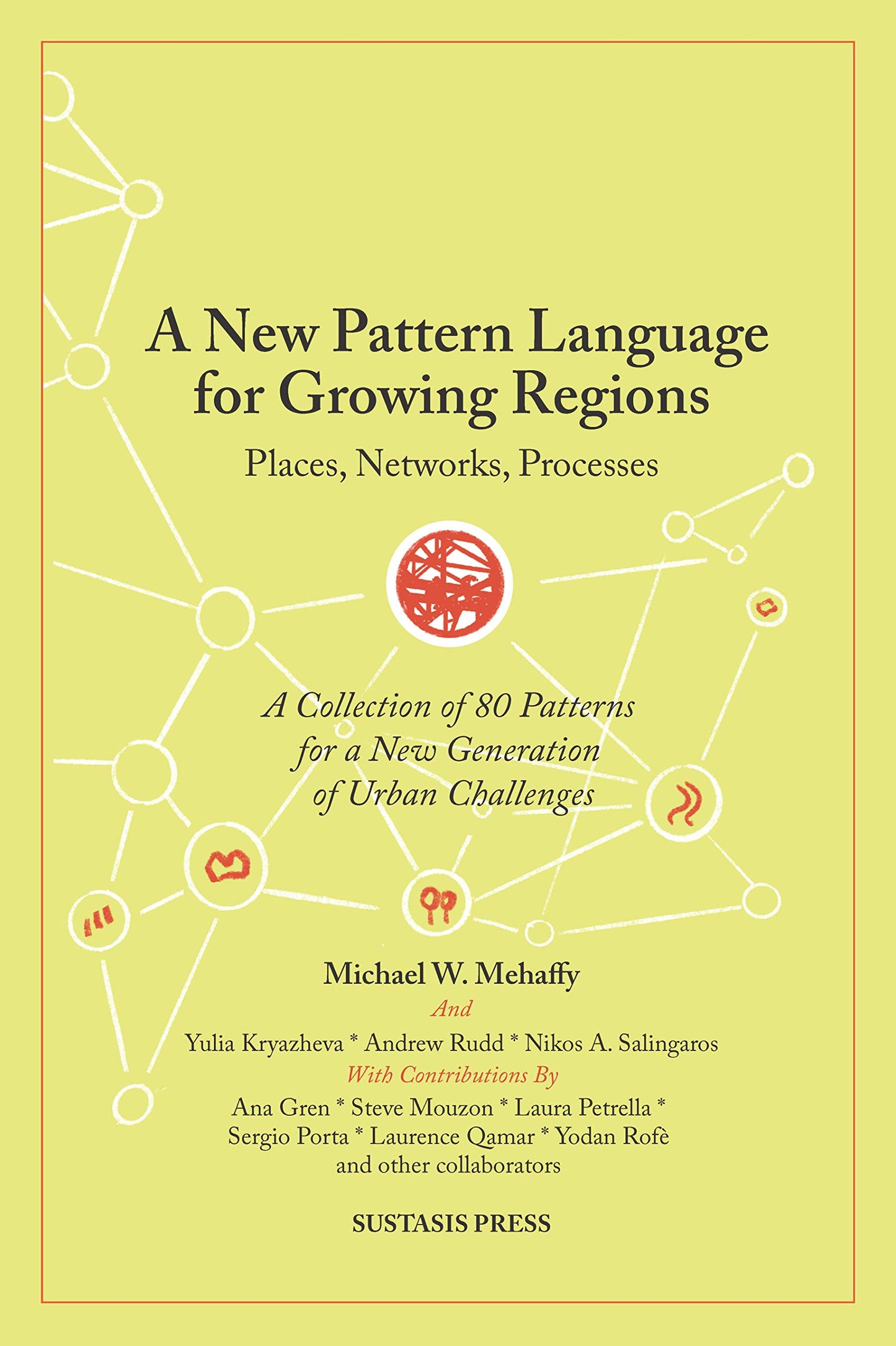 A New Pattern Language for Growing Regions: Places, Networks, Processes book cover