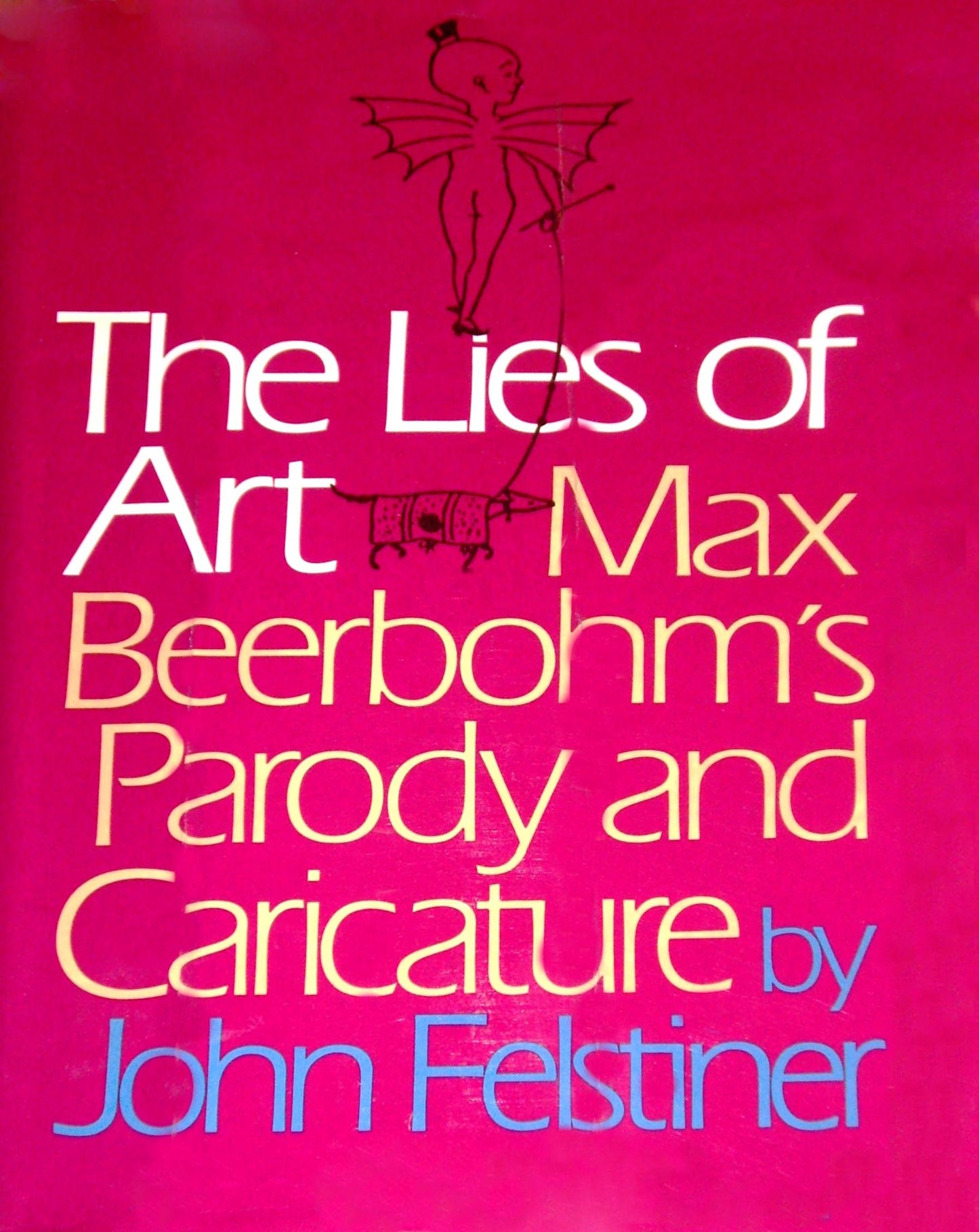 The Lies of Art: Max Beerbohm's Parody and Caricature book cover