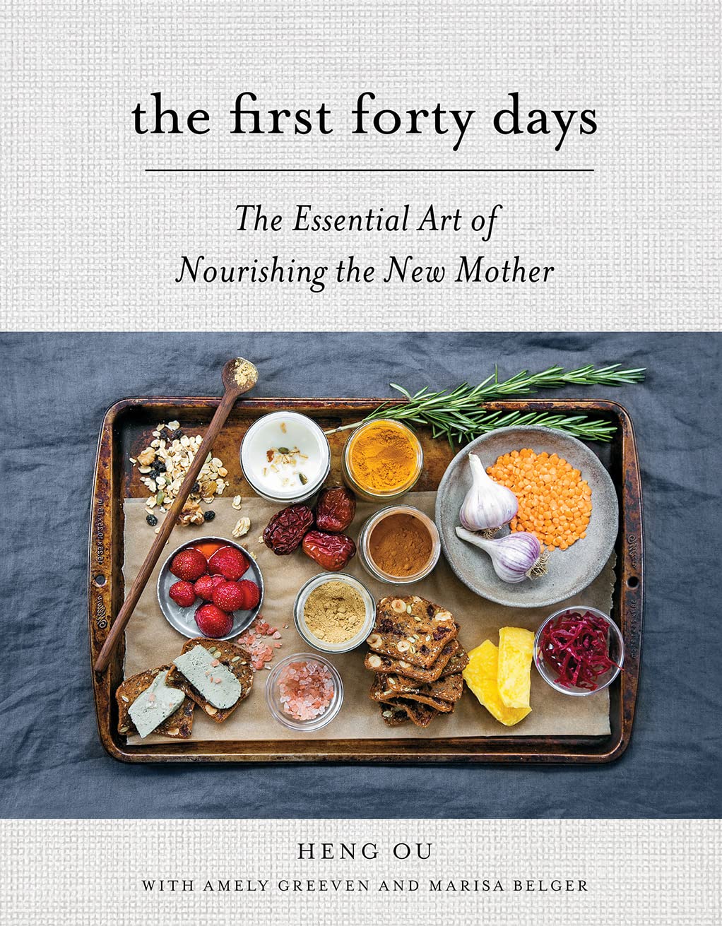 First Forty Days: The Essential Art of Nourishing the New Mother book cover