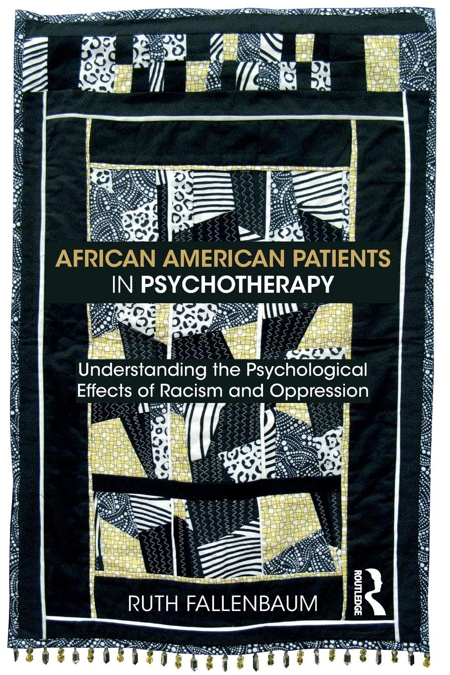 African American Patients in Psychotherapy: Understanding the Psychological Effects of Racism and Oppression