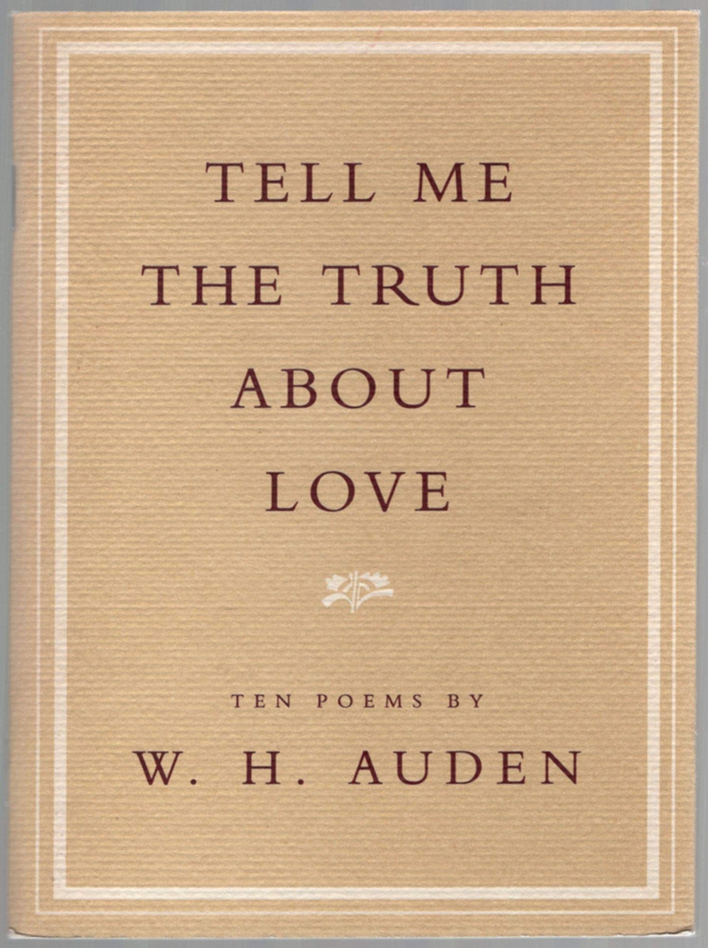Tell Me the Truth about Love: Ten Poems book cover