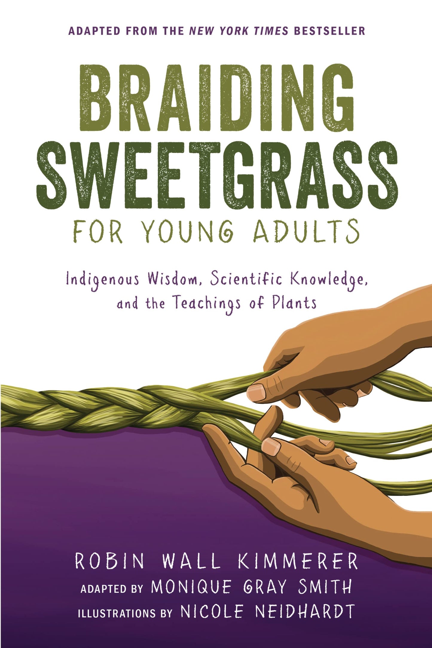Braiding Sweetgrass for Young Adults: Indigenous Wisdom, Scientific Knowledge, and the Teachings of Plants book cover