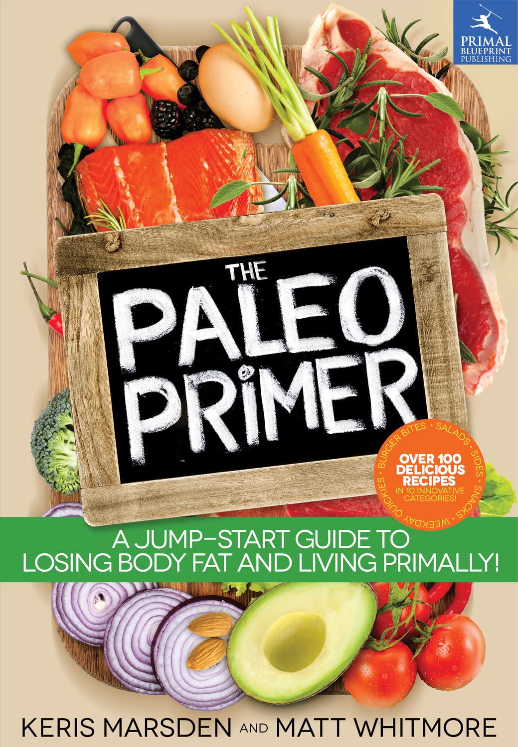 Paleo Primer: A Jump-Start Guide to Losing Body Fat and Living Primally! book cover