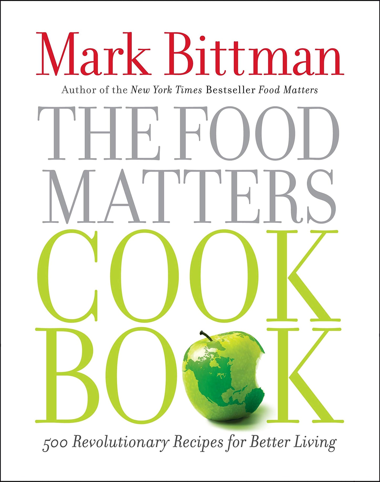 Food Matters Cookbook: 500 Revolutionary Recipes for Better Living book cover