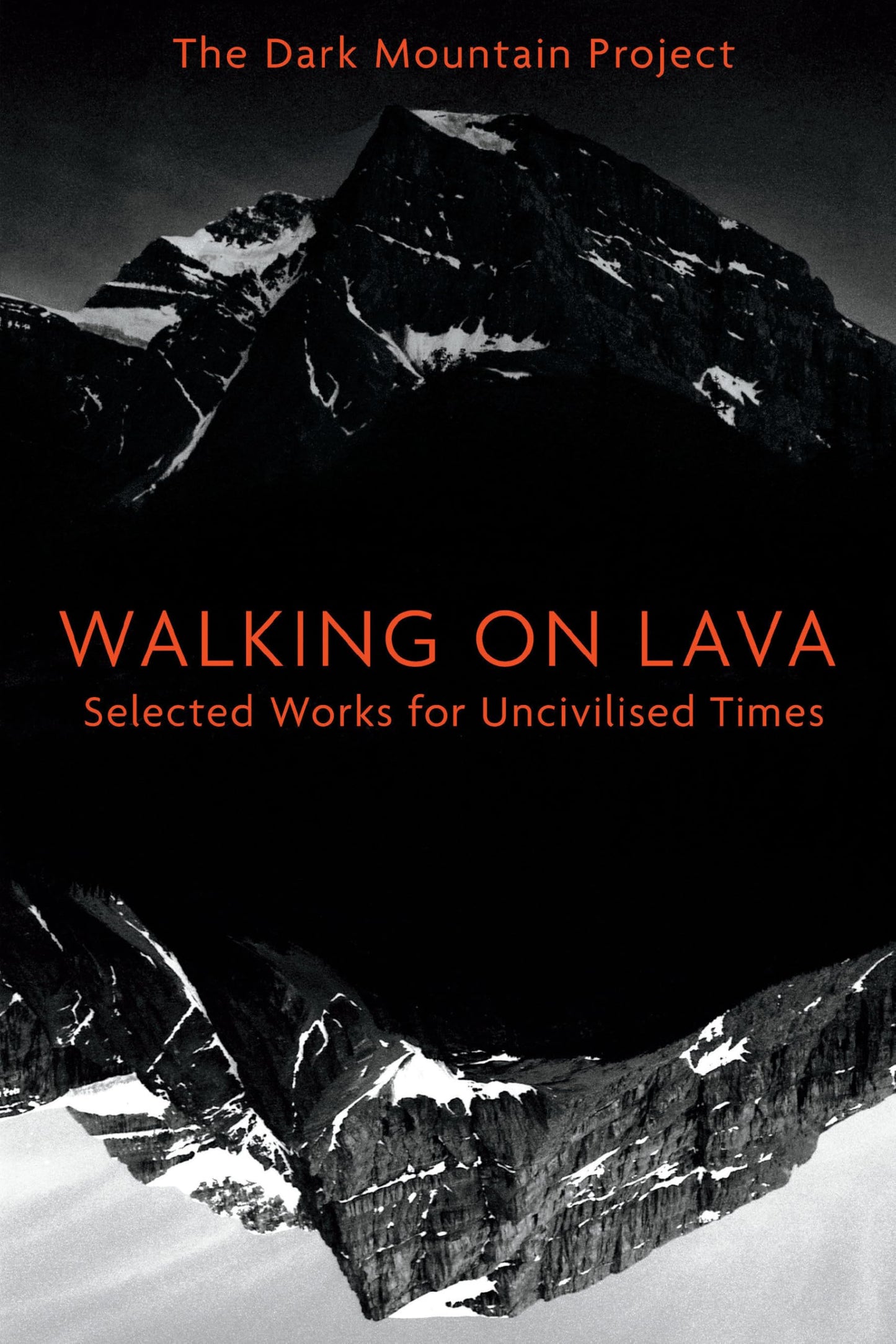 Walking on Lava: Selected Works for Uncivilised Times book cover