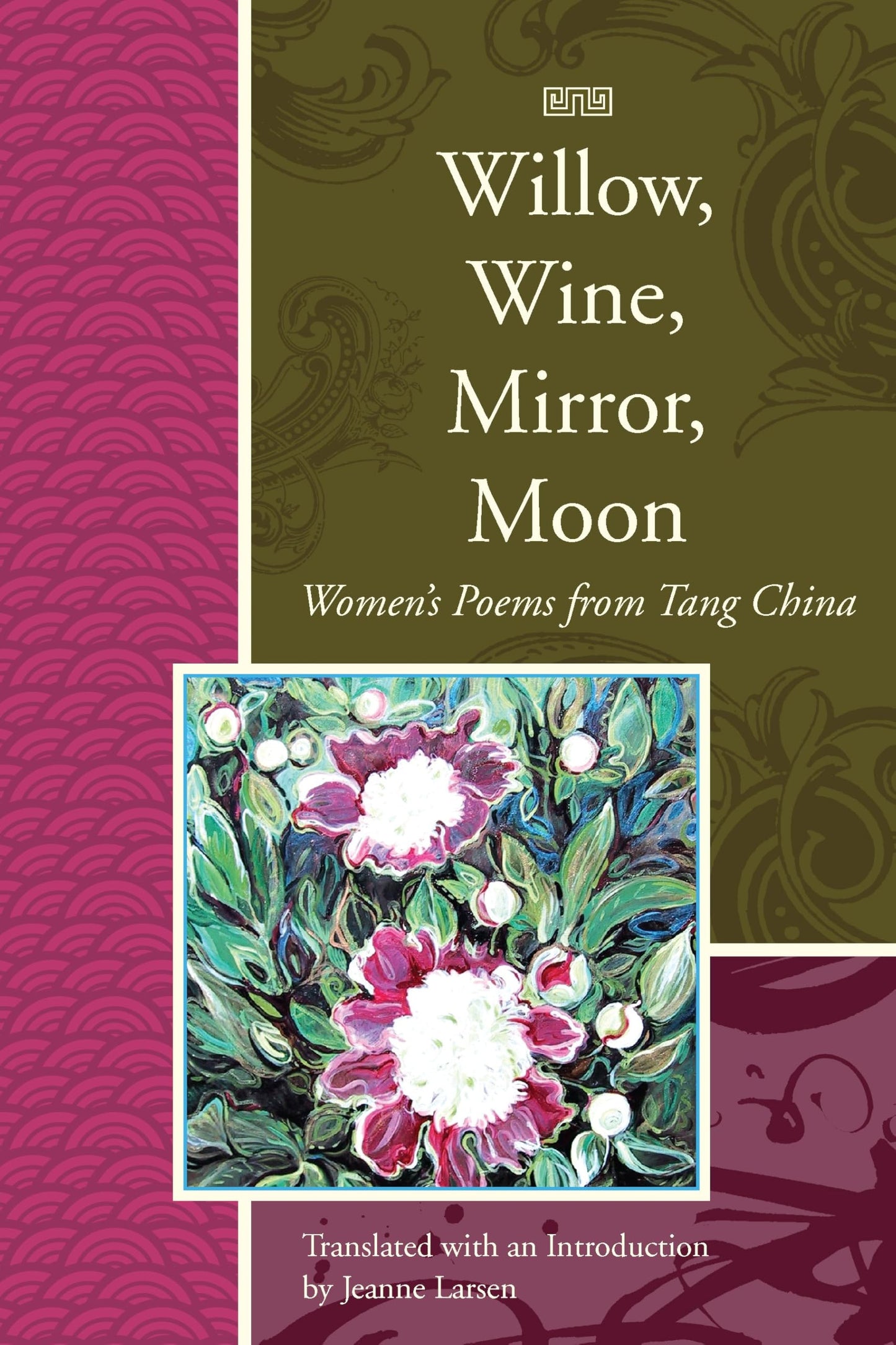 Willow, Wine, Mirror, Moon: Women's Poems from Tang China book cover