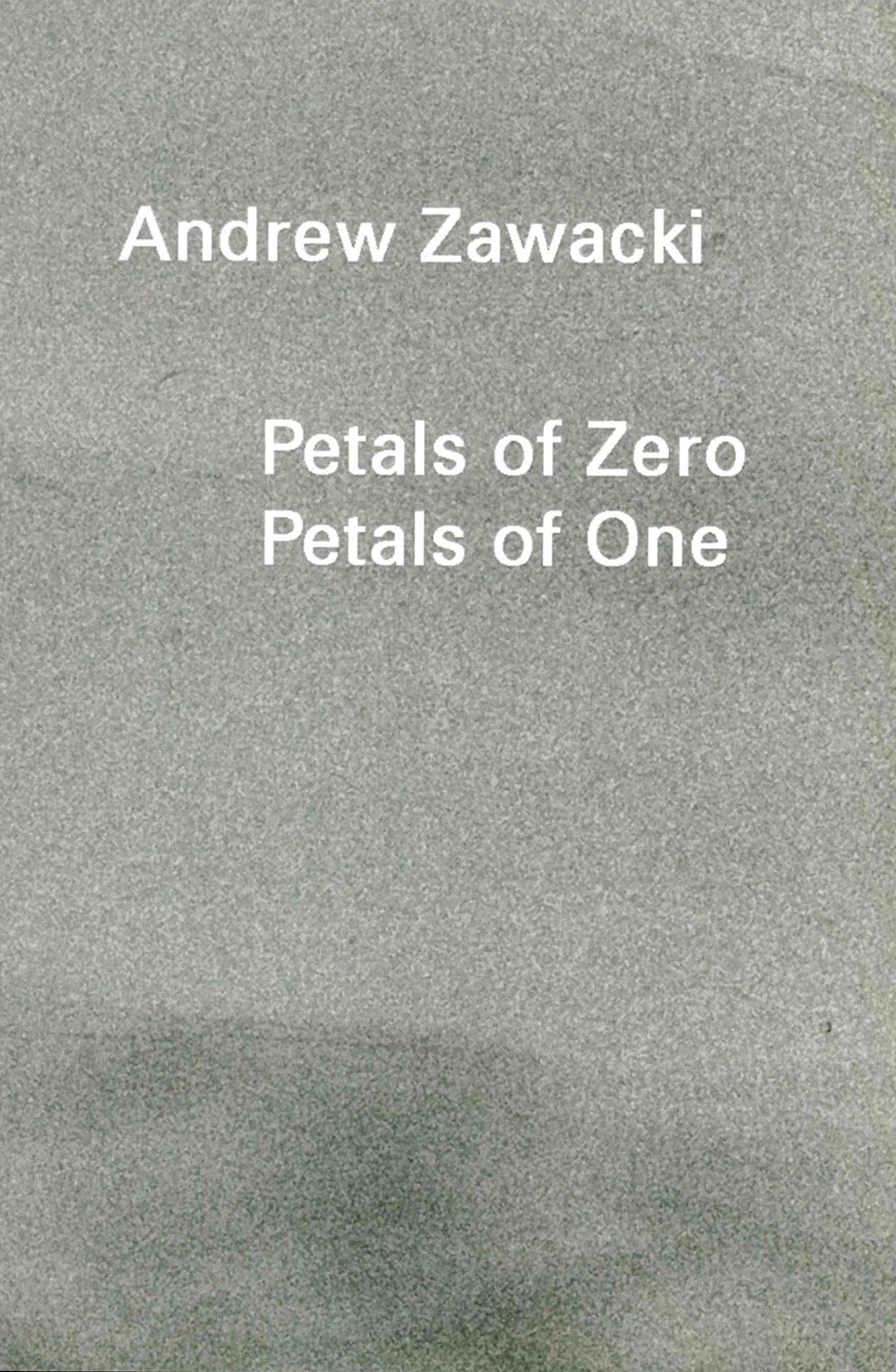 Petals of Zero Petals of One book cover
