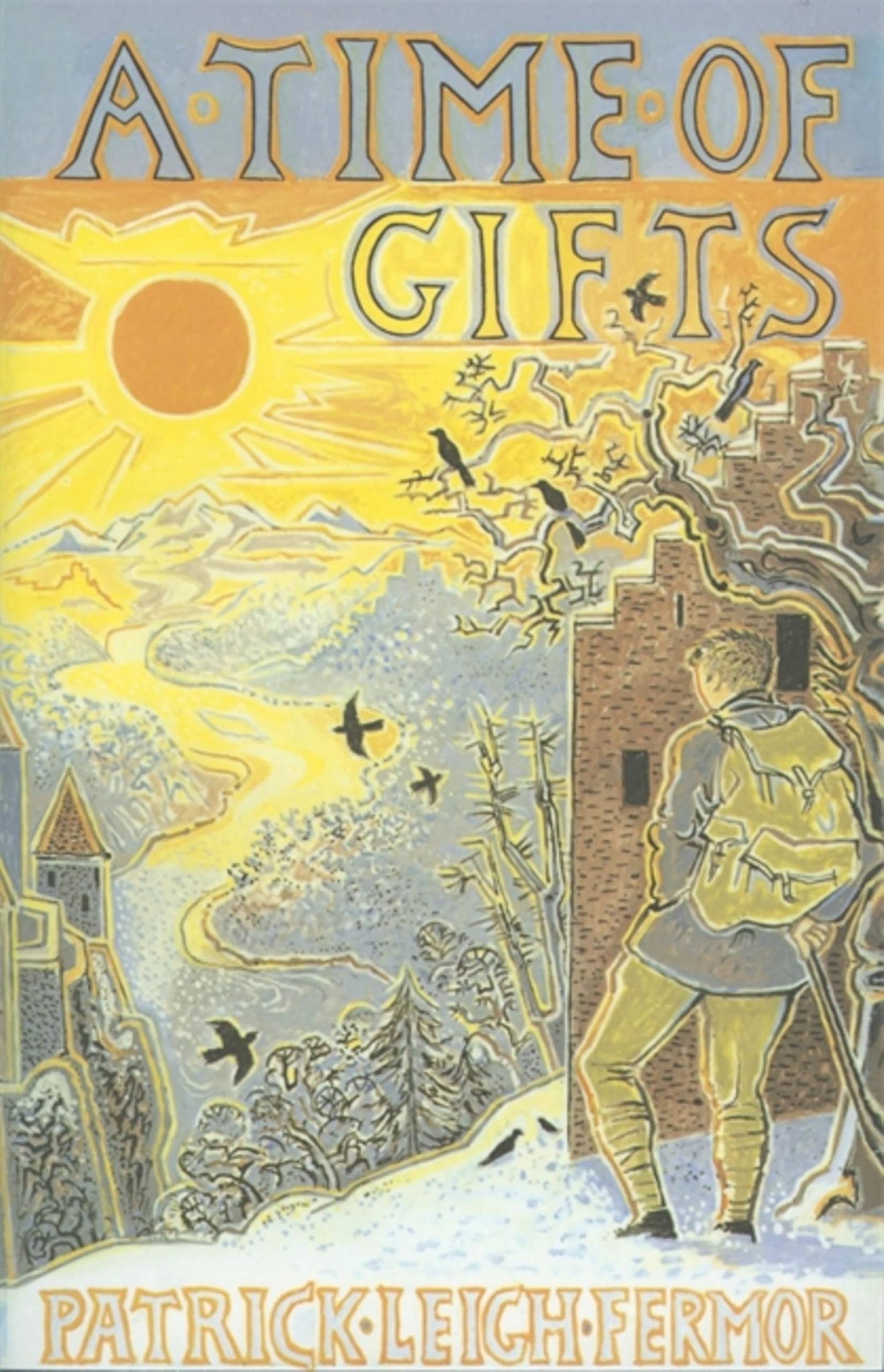 Time of Gifts: On Foot to Constantinople: From the Hook of Holland to the Middle Danube book cover