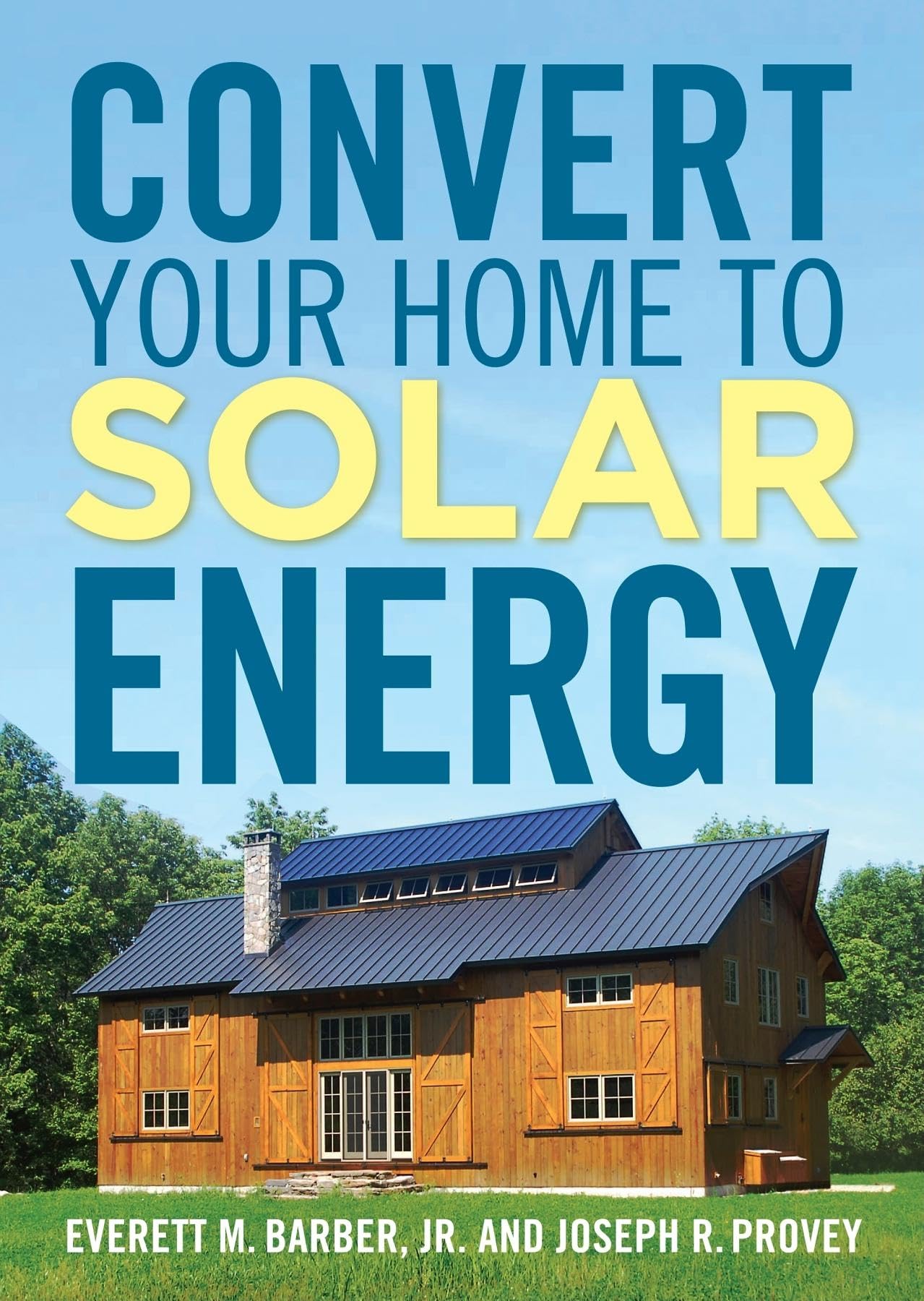 Convert Your Home to Solar Energy book cover
