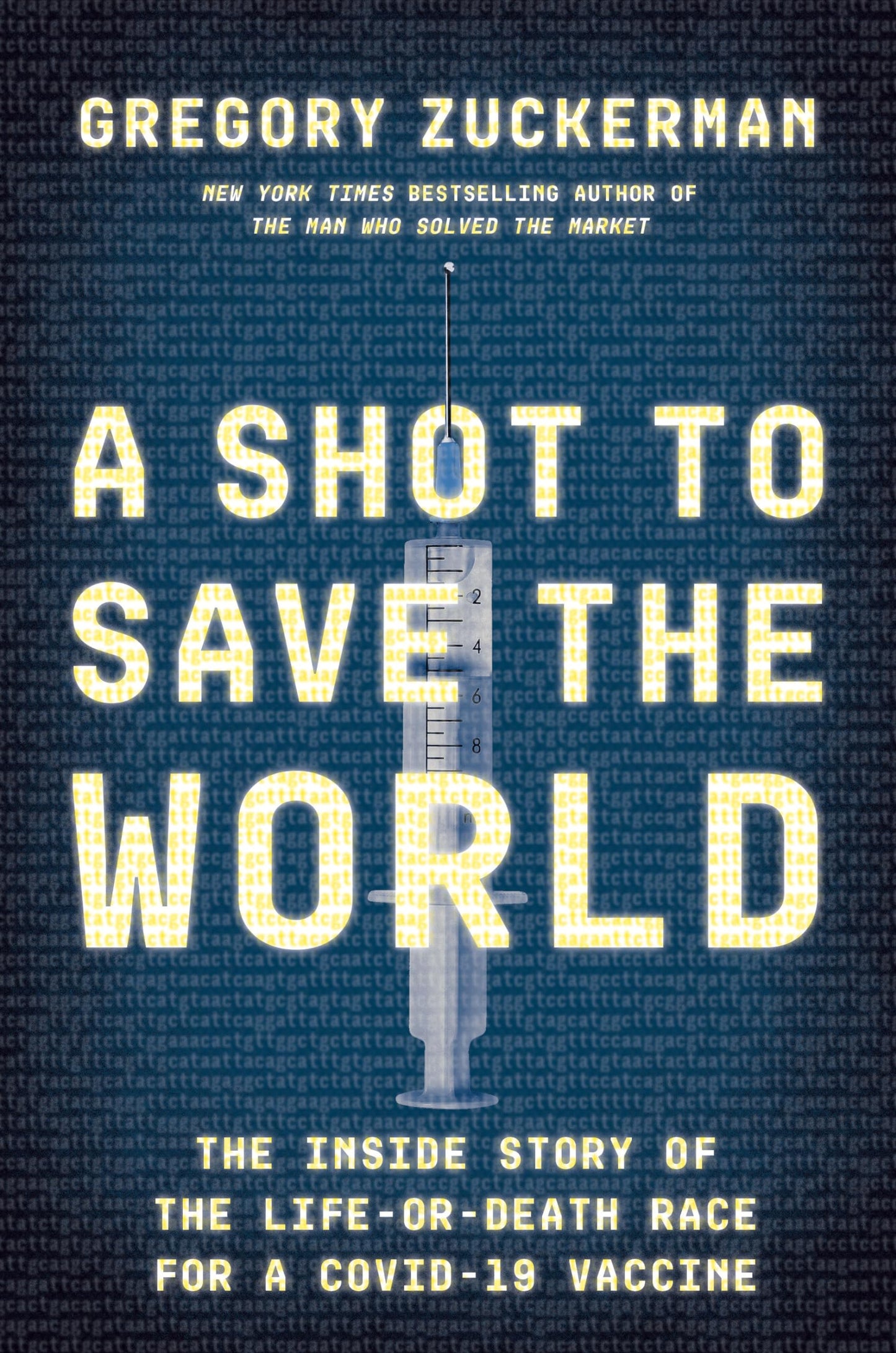 Shot to Save the World: The Inside Story of the Life-Or-Death Race for a Covid-19 Vaccine book cover