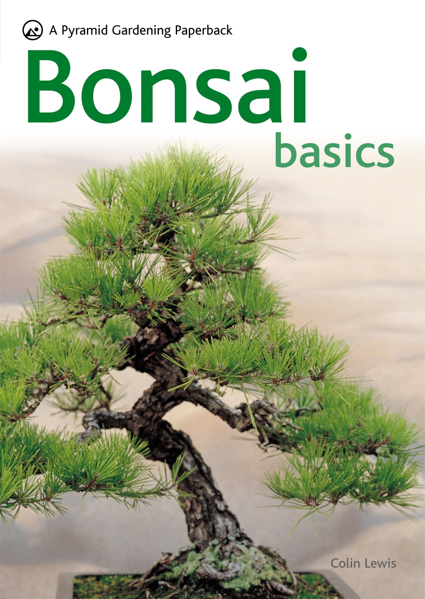 Bonsai Basics - A Comprehensive Guide to Care and Cultivation: A Pyramid Paperback book cover