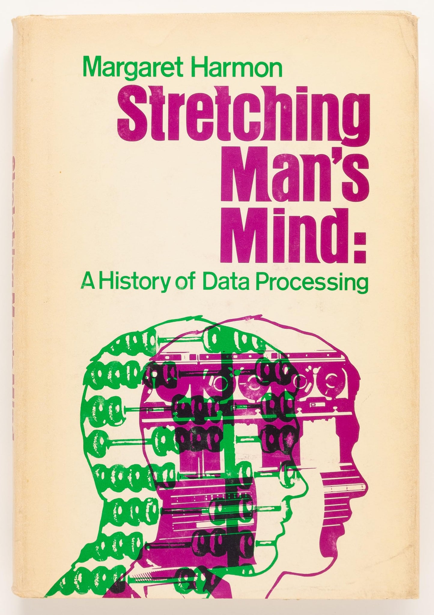 Stretching man's mind: A history of data processing book cover