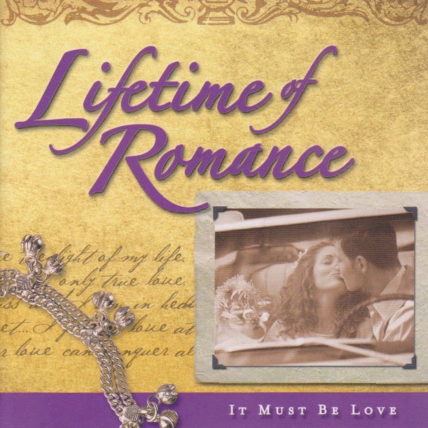 Lifetime of Romance: It Must Be Love book cover