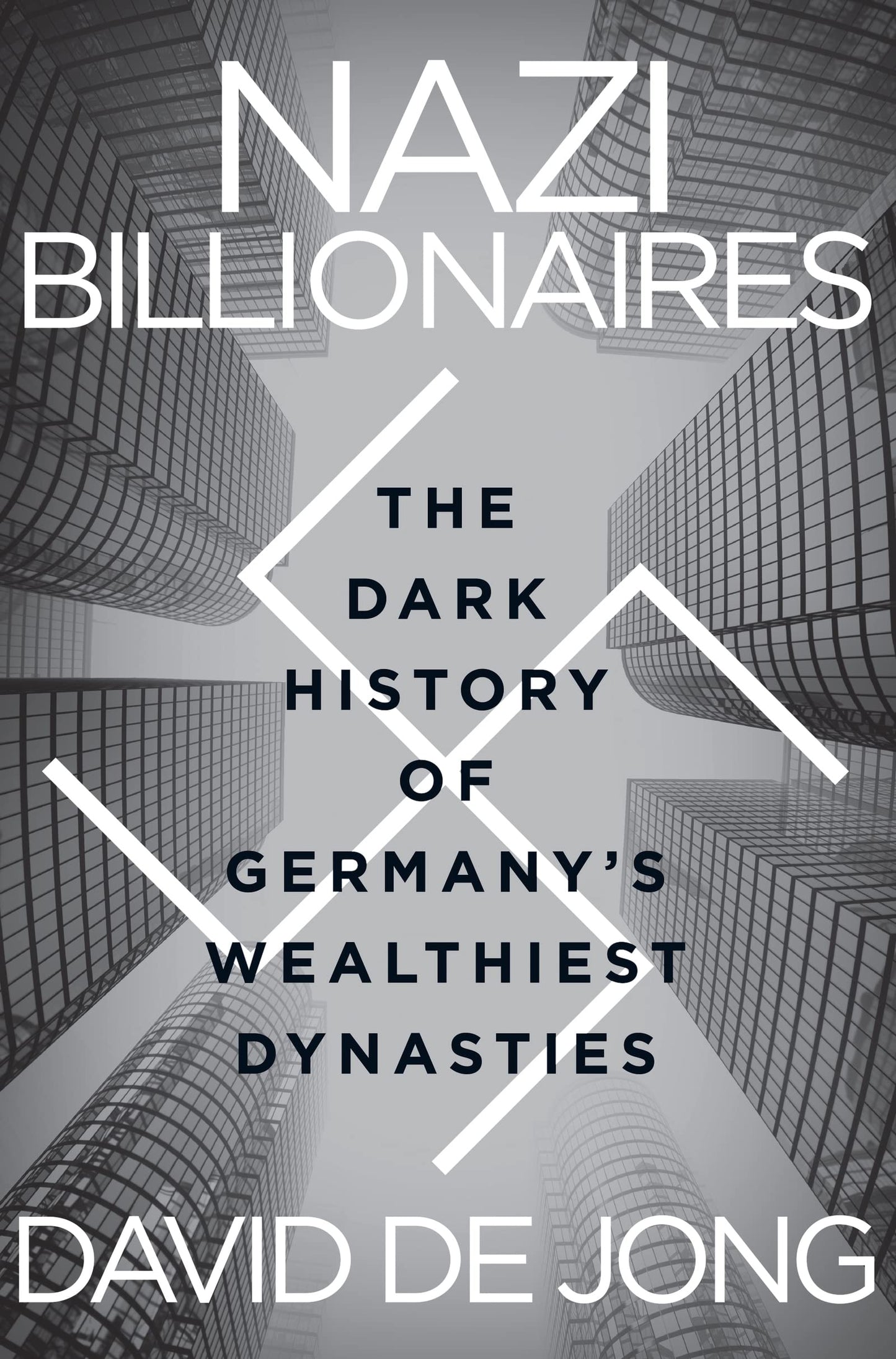 Nazi Billionaires: The Dark History of Germany's Wealthiest Dynasties book cover