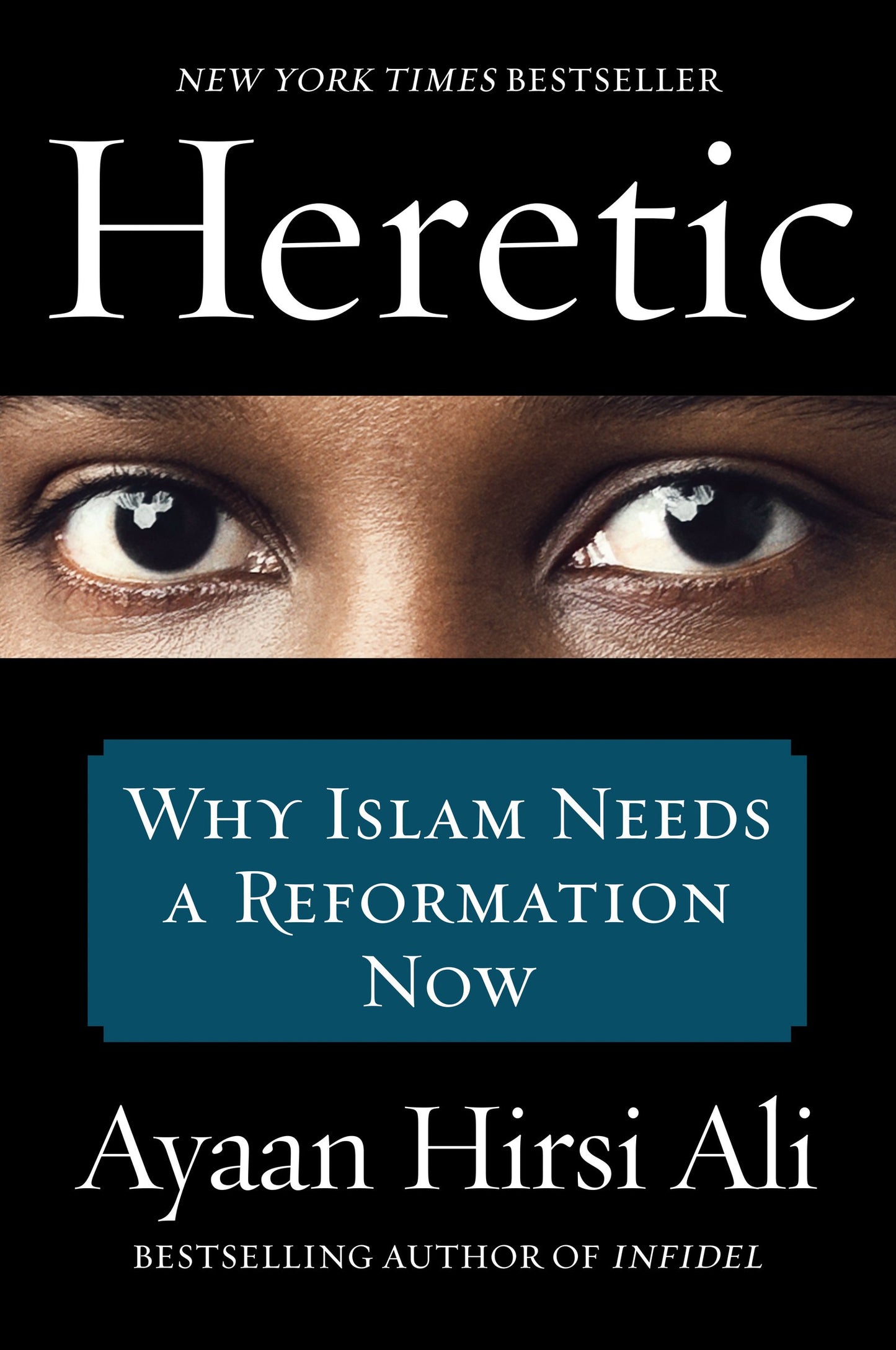 Heretic: Why Islam Needs a Reformation Now book cover