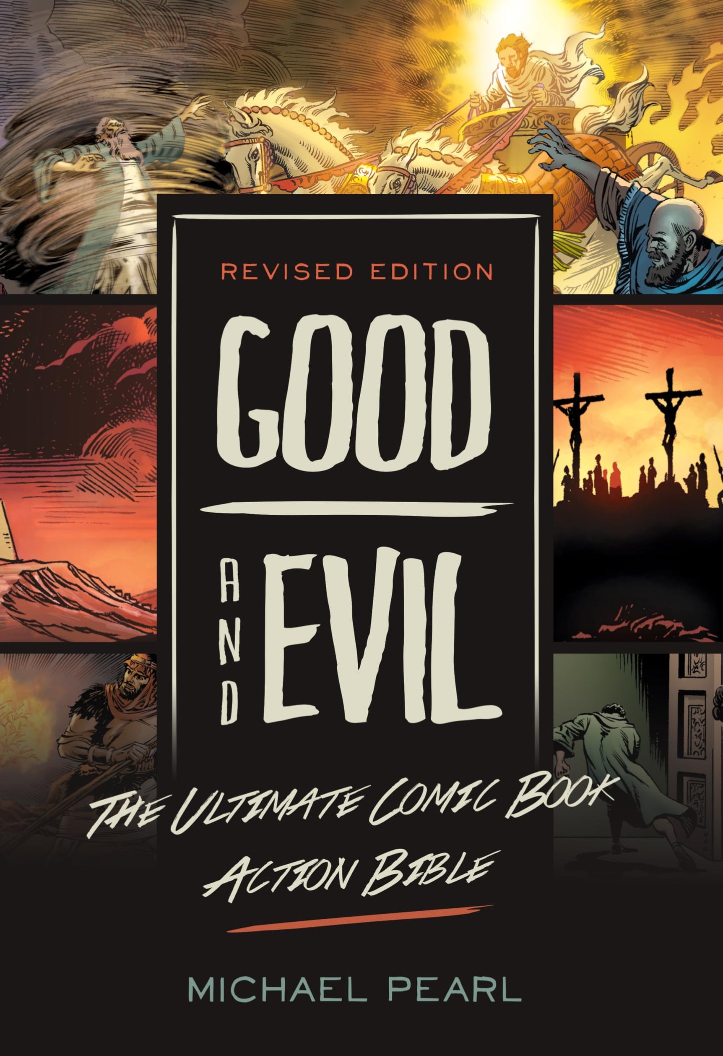 Revised Edition: Good and Evil: The Ultimate Comic Book Action Bible book cover
