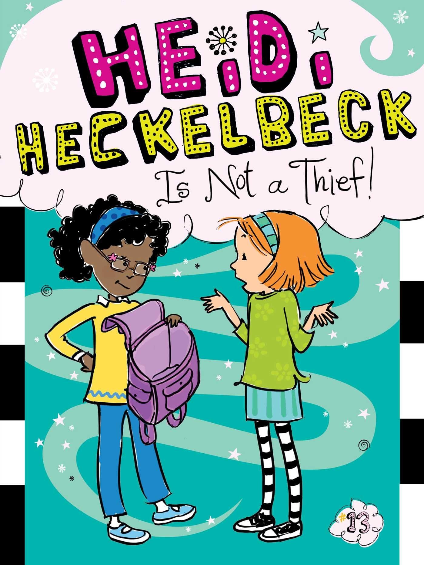 Heidi Heckelbeck Is Not a Thief! (13) book cover