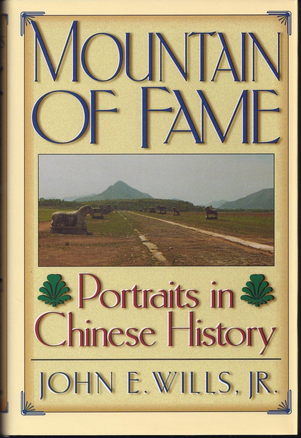 Mountain of Fame: Portraits in Chinese History book cover