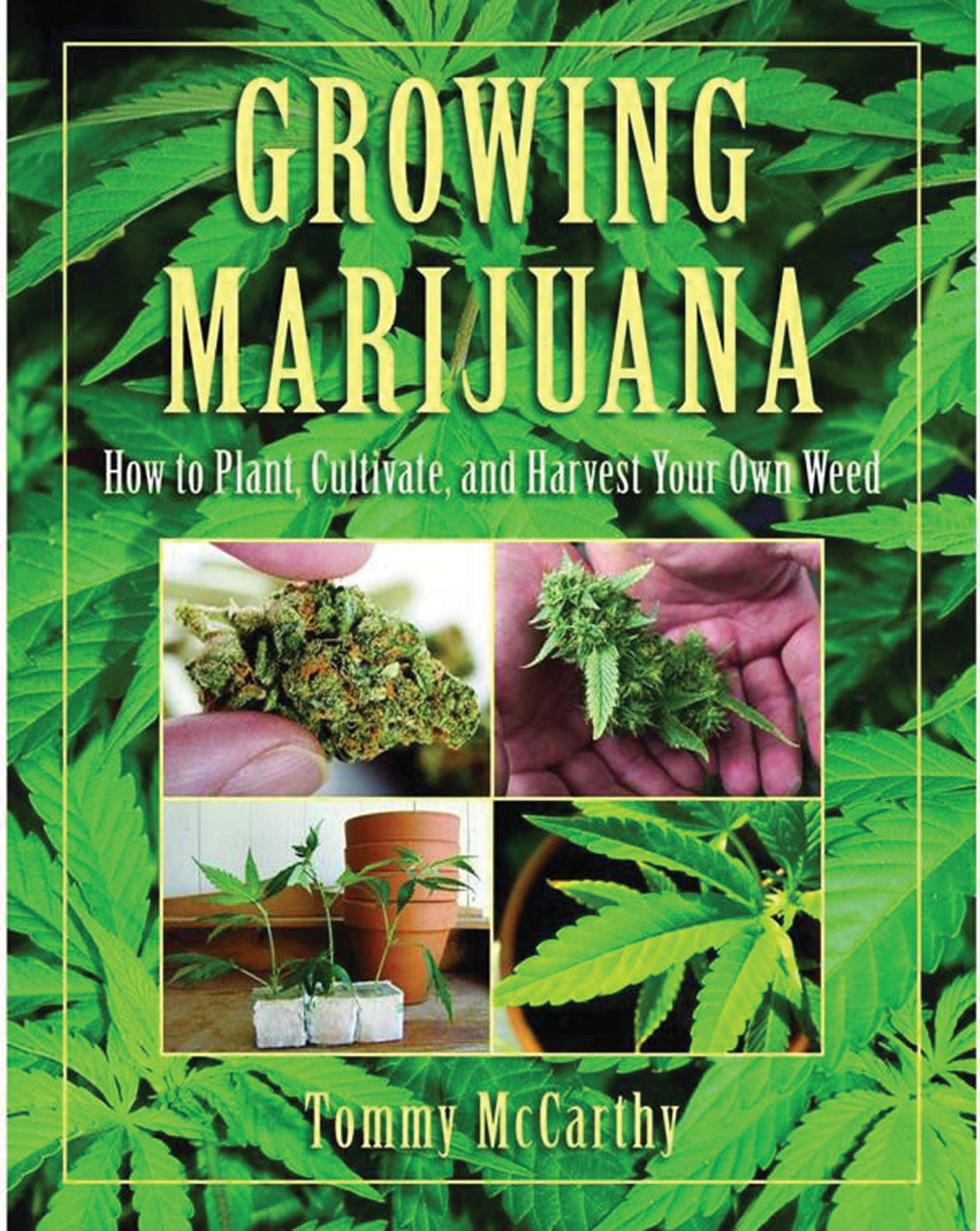 Growing Marijuana: How to Plant, Cultivate, and Harvest Your Own Weed book cover