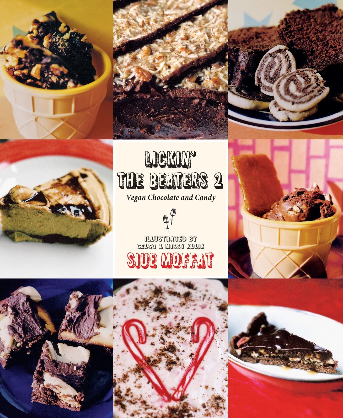 Lickin' the Beaters 2: Vegan Chocolate and Candy book cover