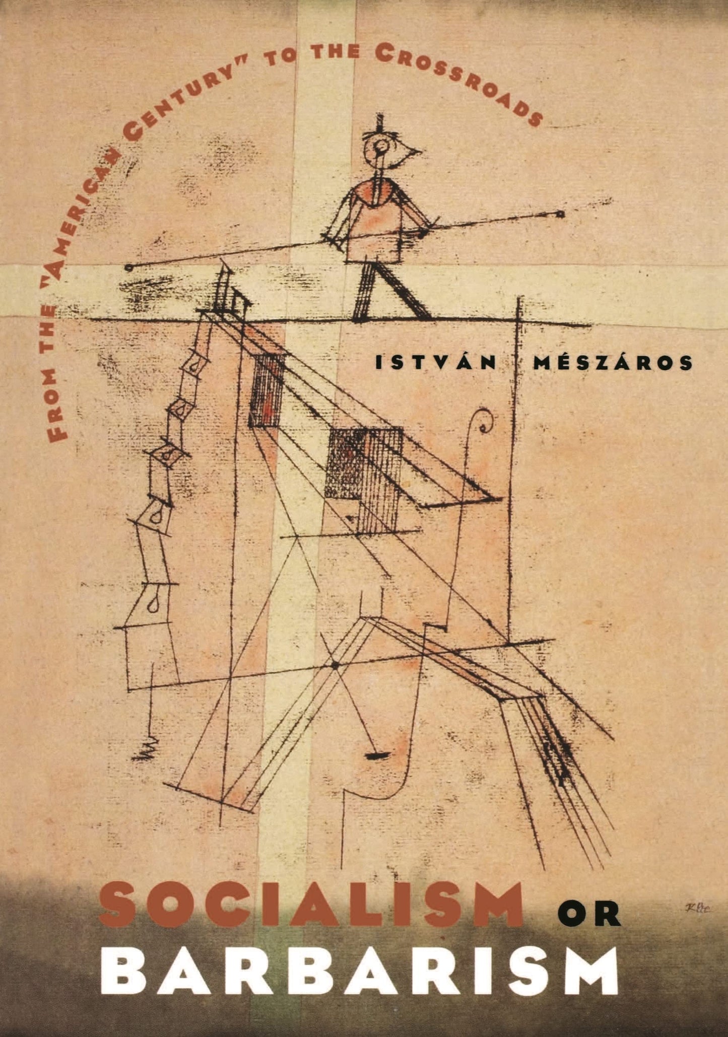 Socialism or Barbarism: From the American Century to the Crossroads book cover