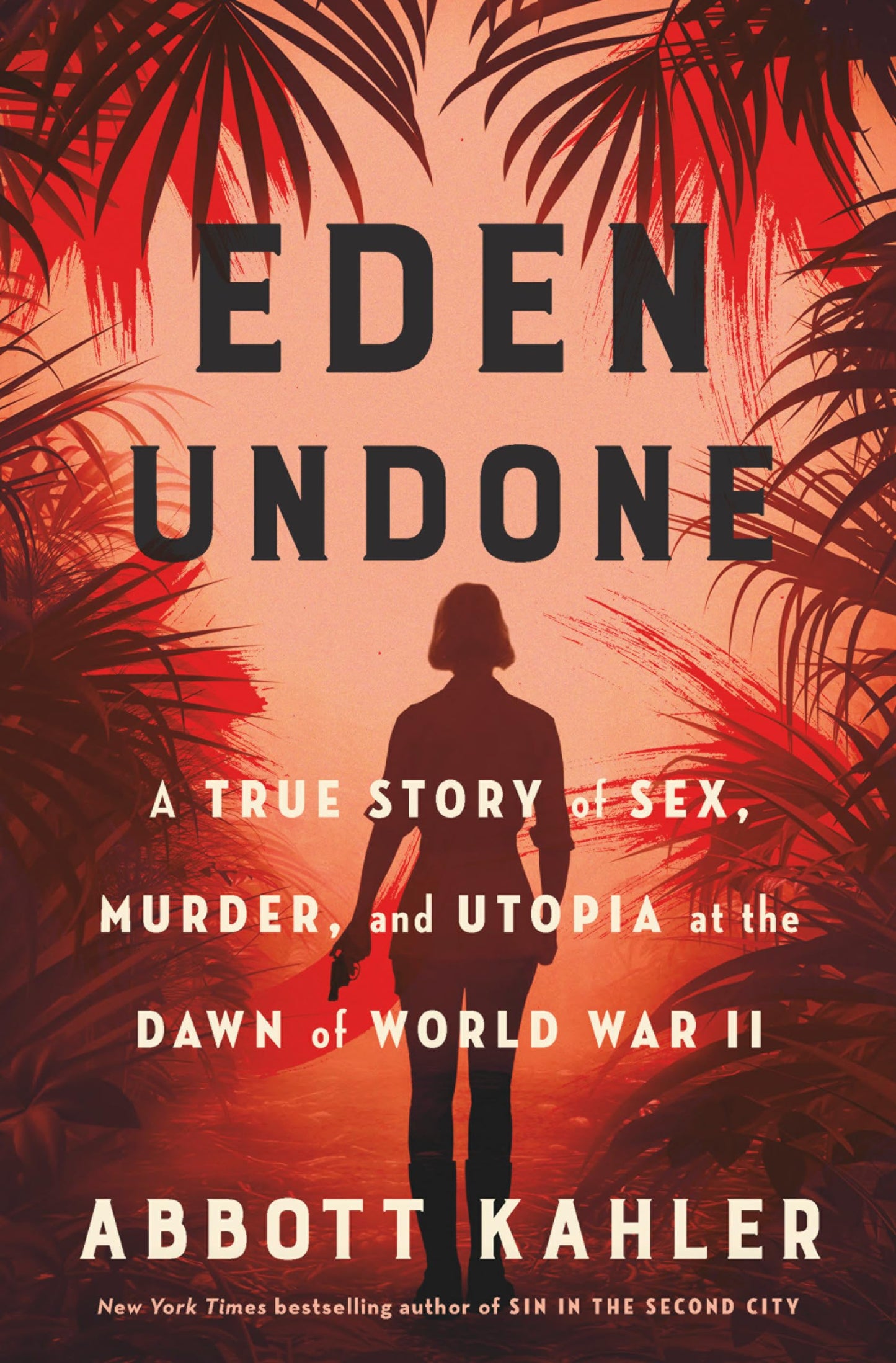 Eden Undone: A True Story of Sex, Murder, and Utopia at the Dawn of World War II book cover