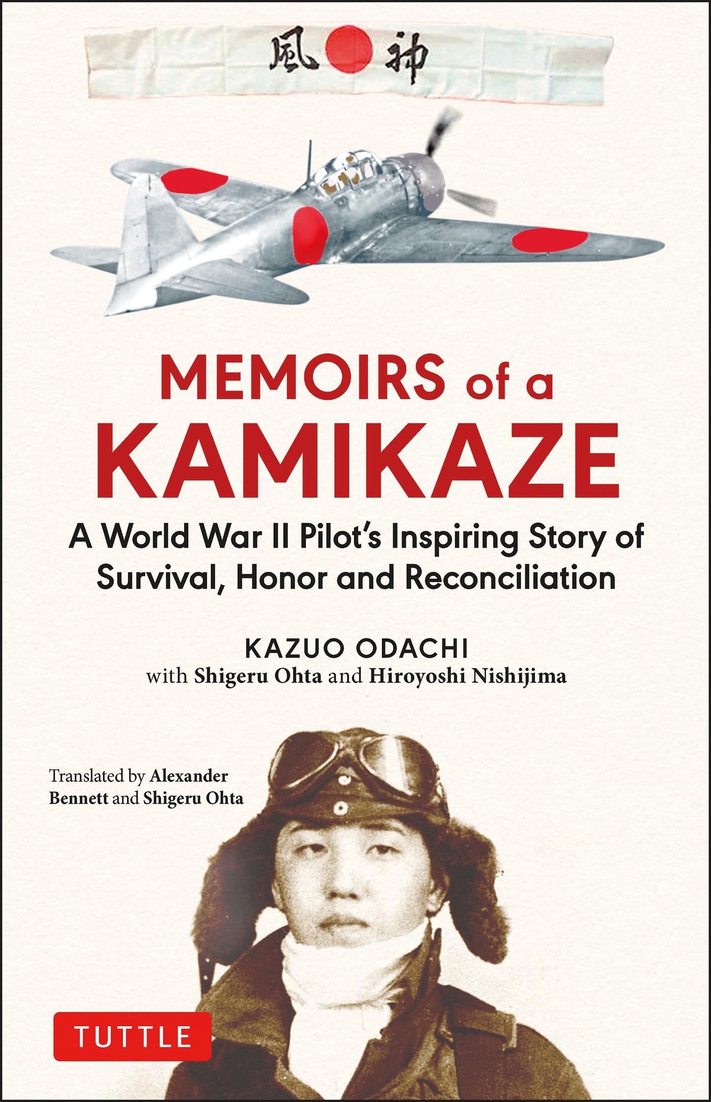 Memoirs of a Kamikaze: A World War II Pilot's Inspiring Story of Survival, Honor and Reconciliation book cover