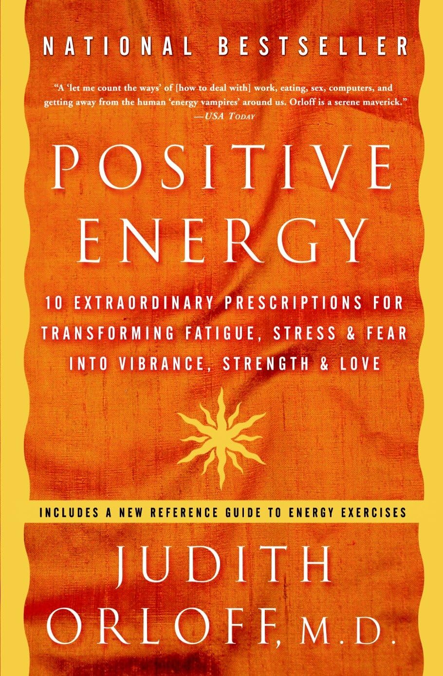 Positive Energy: 10 Extraordinary Prescriptions for Transforming Fatigue, Stress, and Fear Into Vibrance, Strength, and Love book cover
