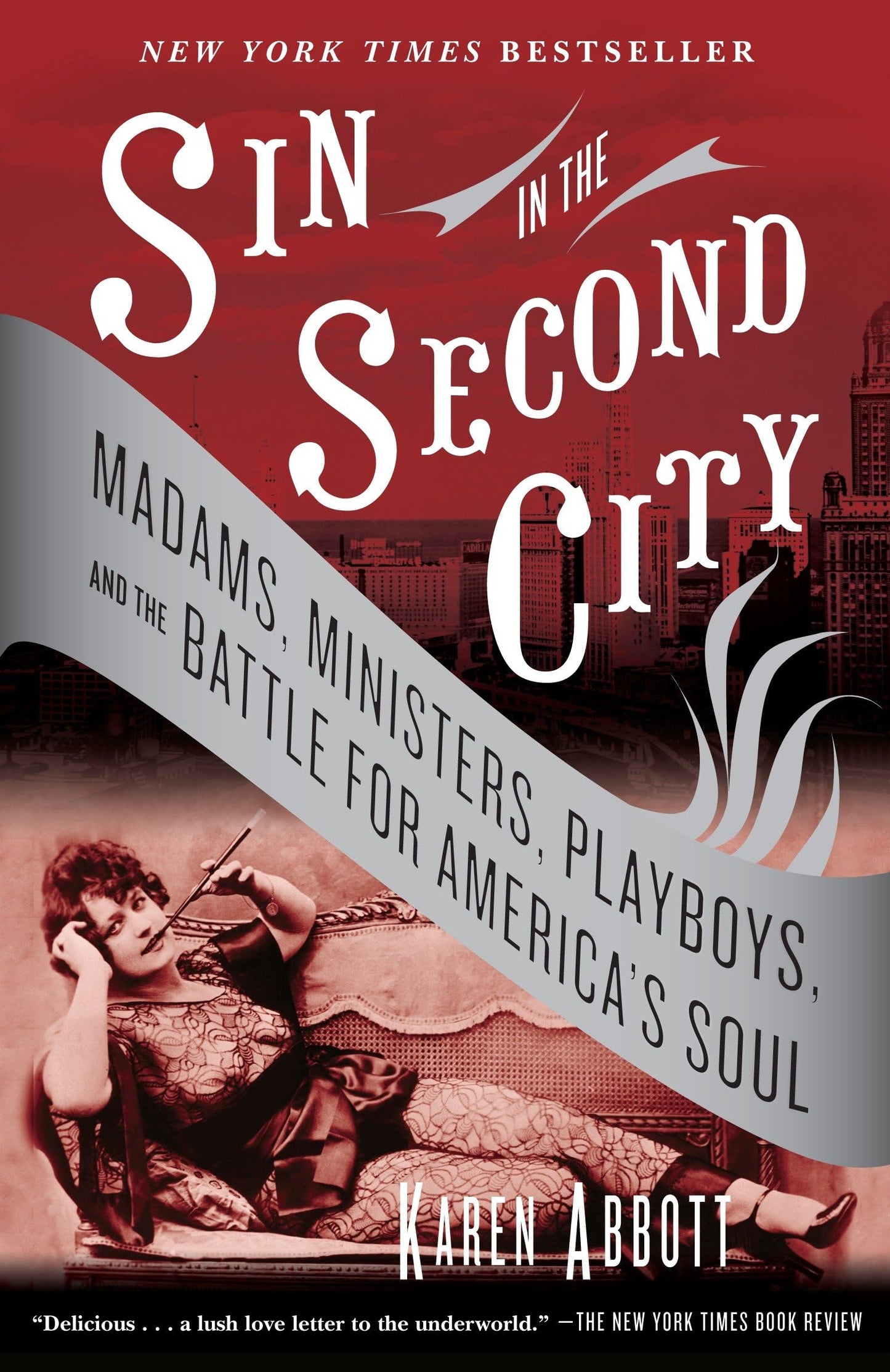 Sin in the Second City: Madams, Ministers, Playboys, and the Battle for America's Soul book cover