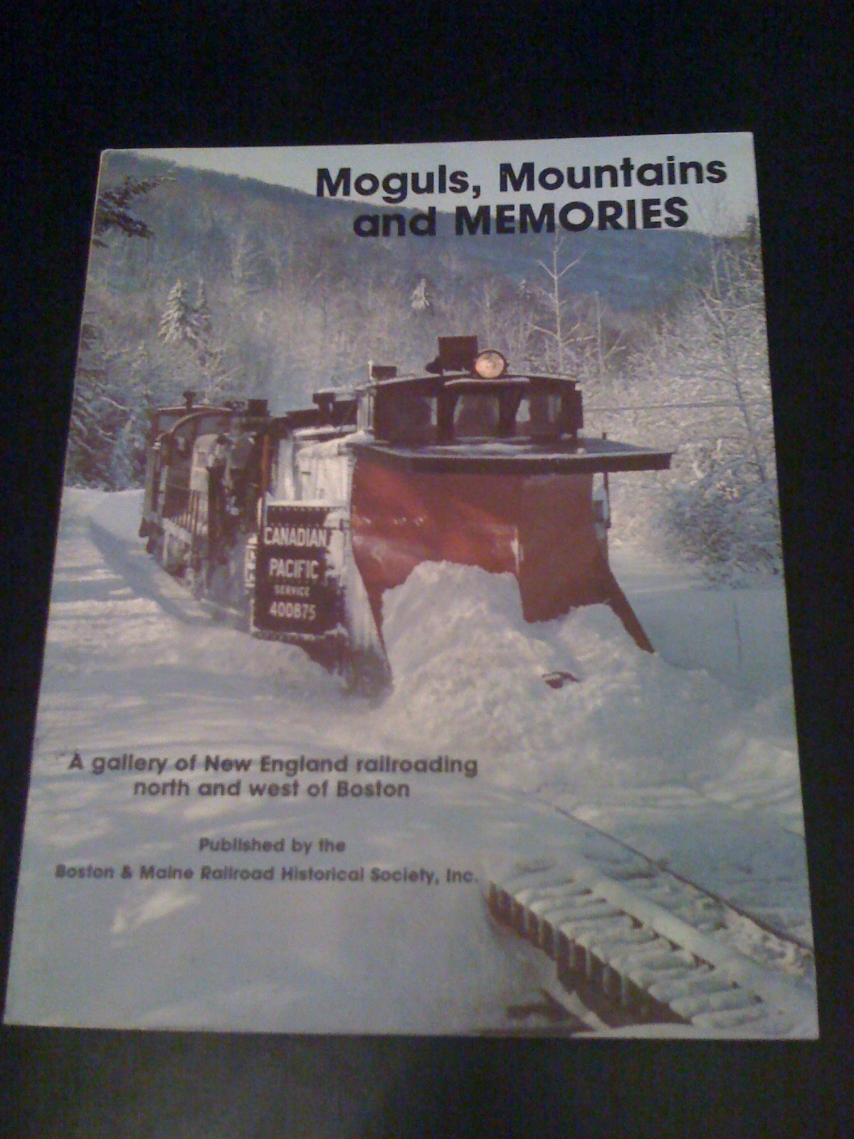 Moguls, mountains, and memories: A gallery of New England railroading north and west of Boston book cover