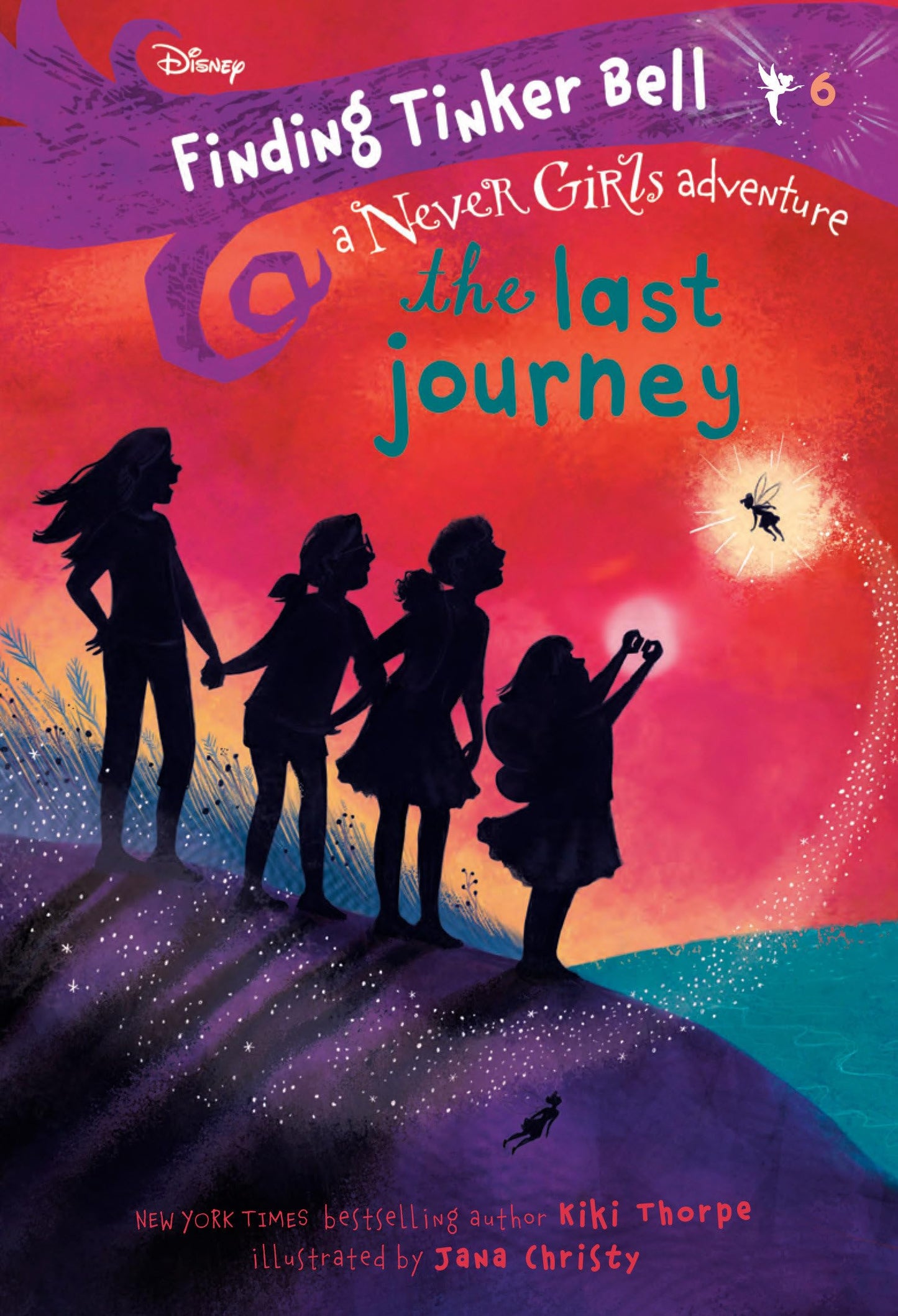 Finding Tinker Bell #6: The Last Journey (Disney: The Never Girls) book cover