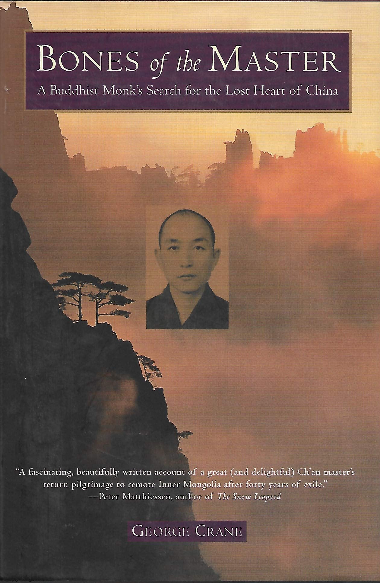 Bones of the Master: A Buddhist Monk's Search for the Lost Heart of China book cover