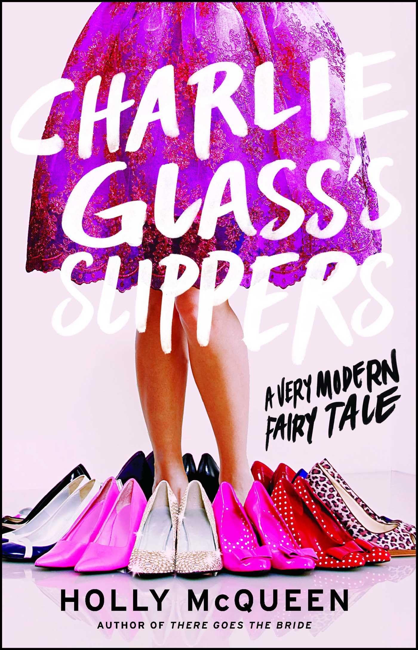 Charlie Glass's Slippers: A Very Modern Fairytale book cover