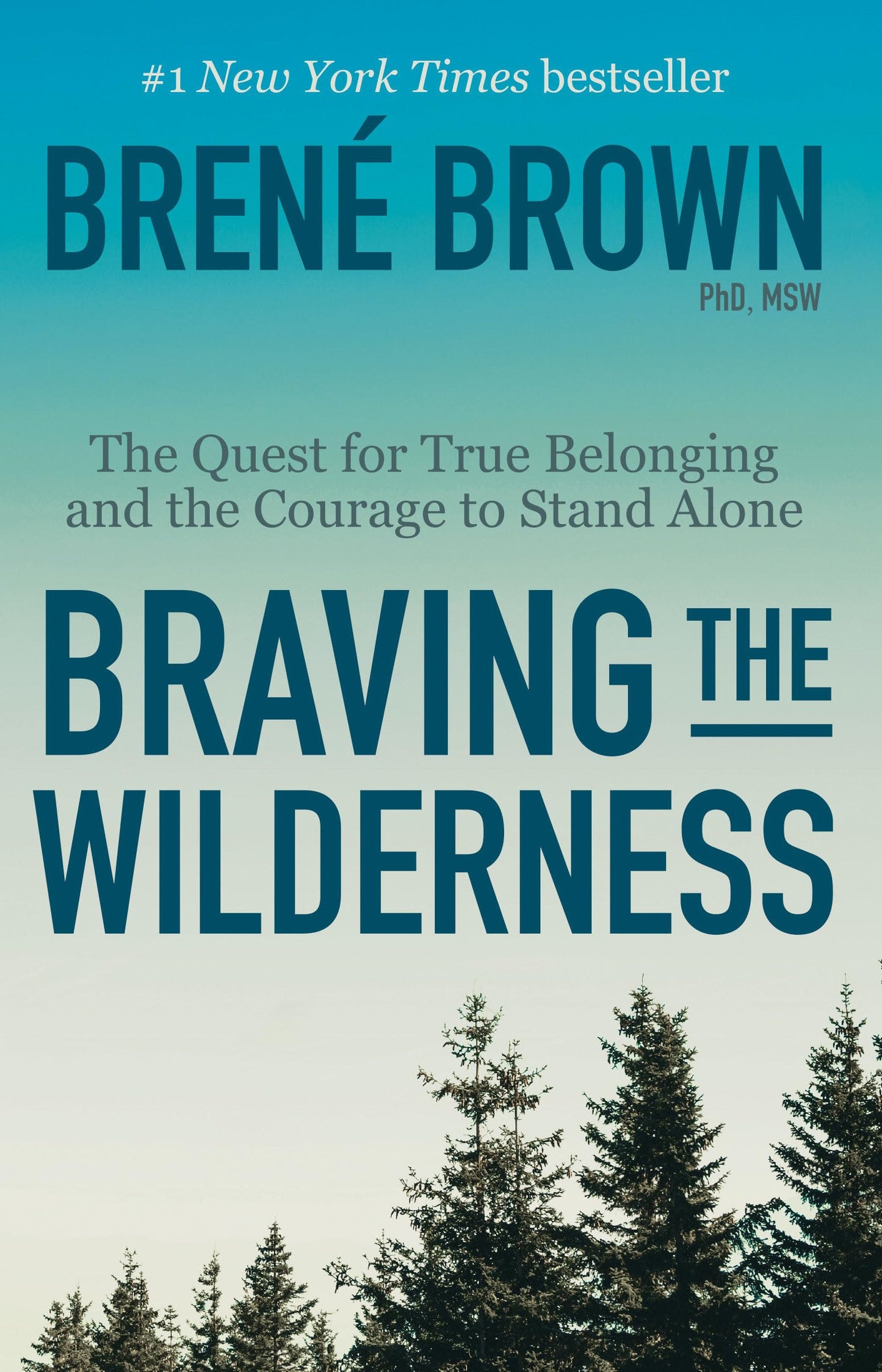Braving the Wilderness: Reese's Book Club: The Quest for True Belonging and the Courage to Stand Alone book cover
