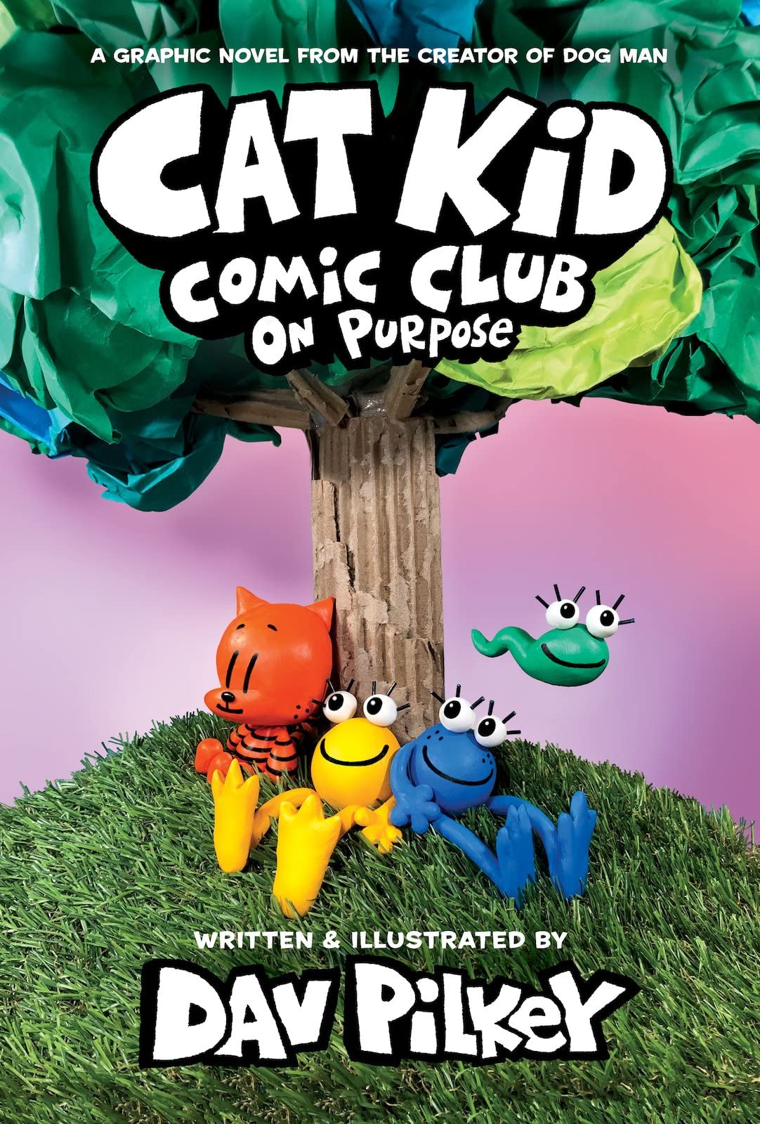 Cat Kid Comic Club: On Purpose: A Graphic Novel (Cat Kid Comic Club #3): From the Creator of Dog Man book cover
