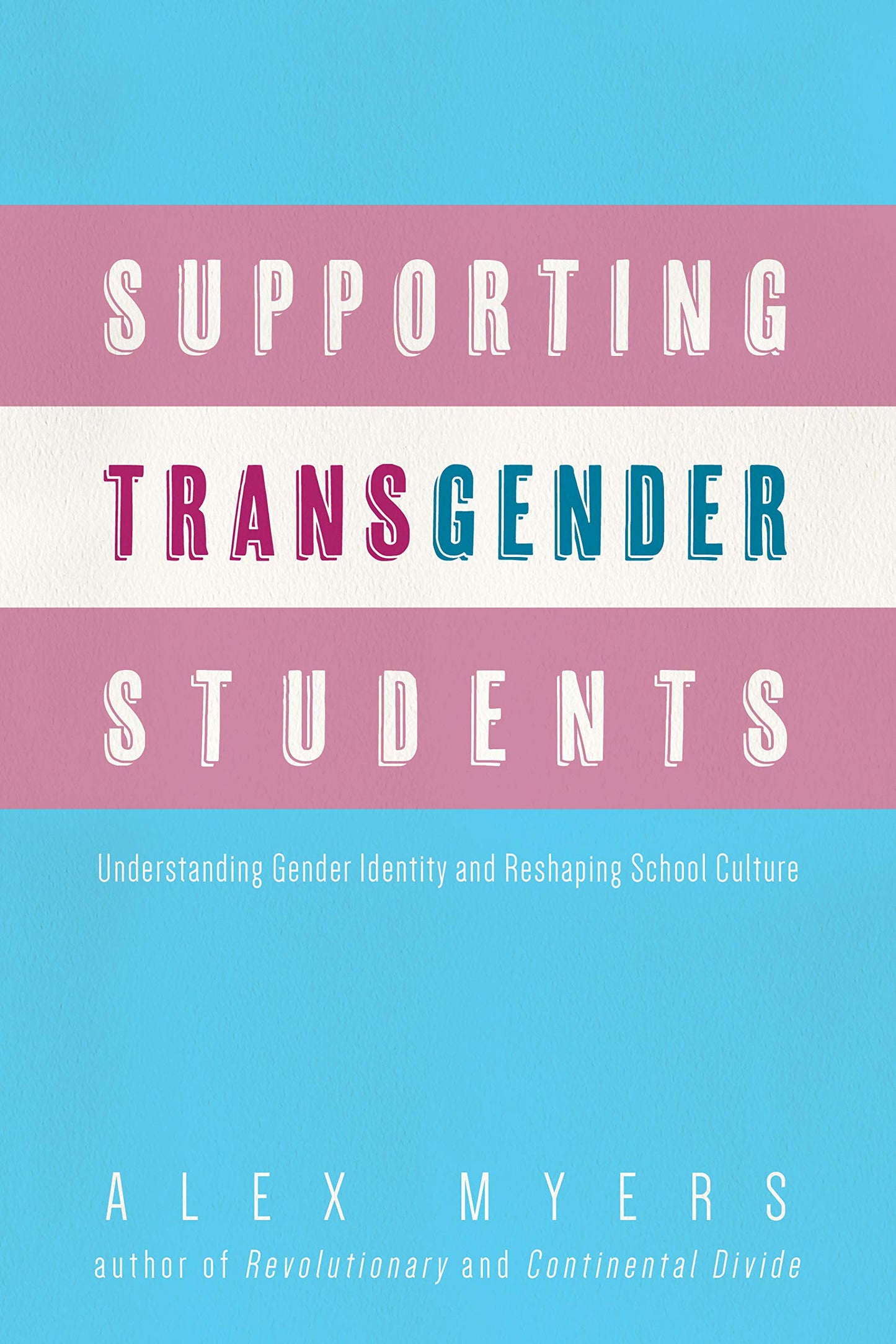 Supporting Transgender Students: Understanding Gender Identity and Reshaping School Culture book cover