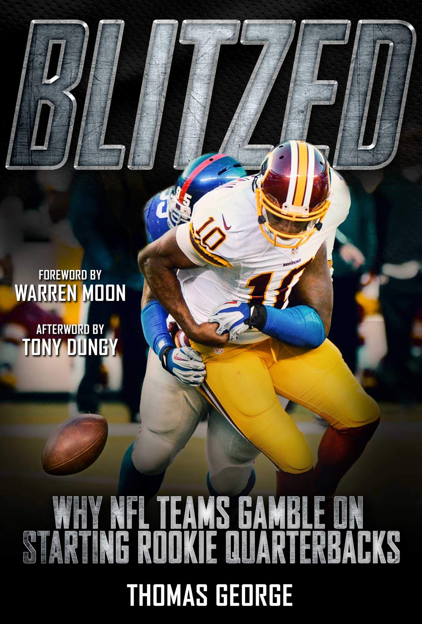 Blitzed: Why NFL Teams Gamble on Starting Rookie Quarterbacks book cover
